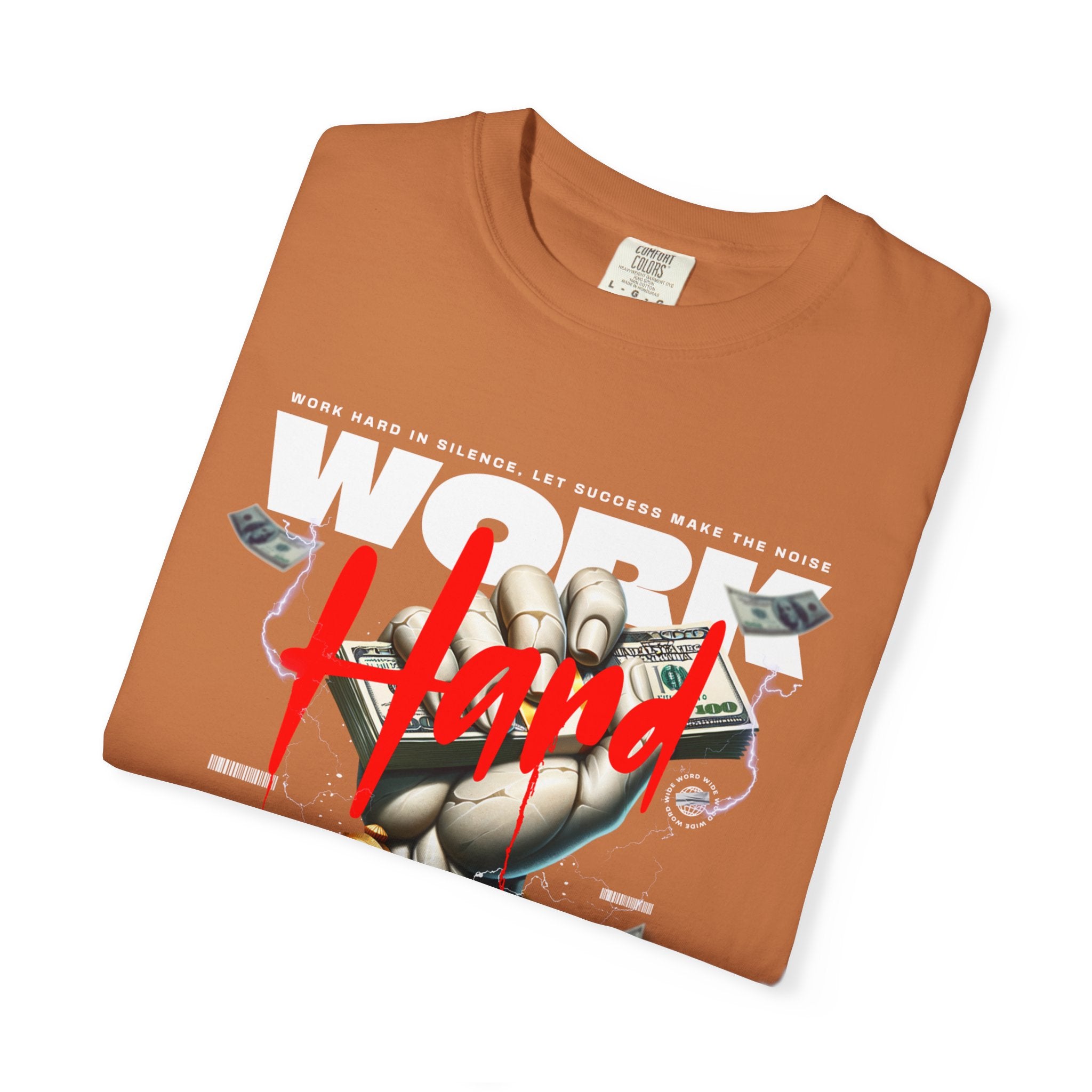 Work Hard 2026 unisex Garment-Dyed T-Shirt
