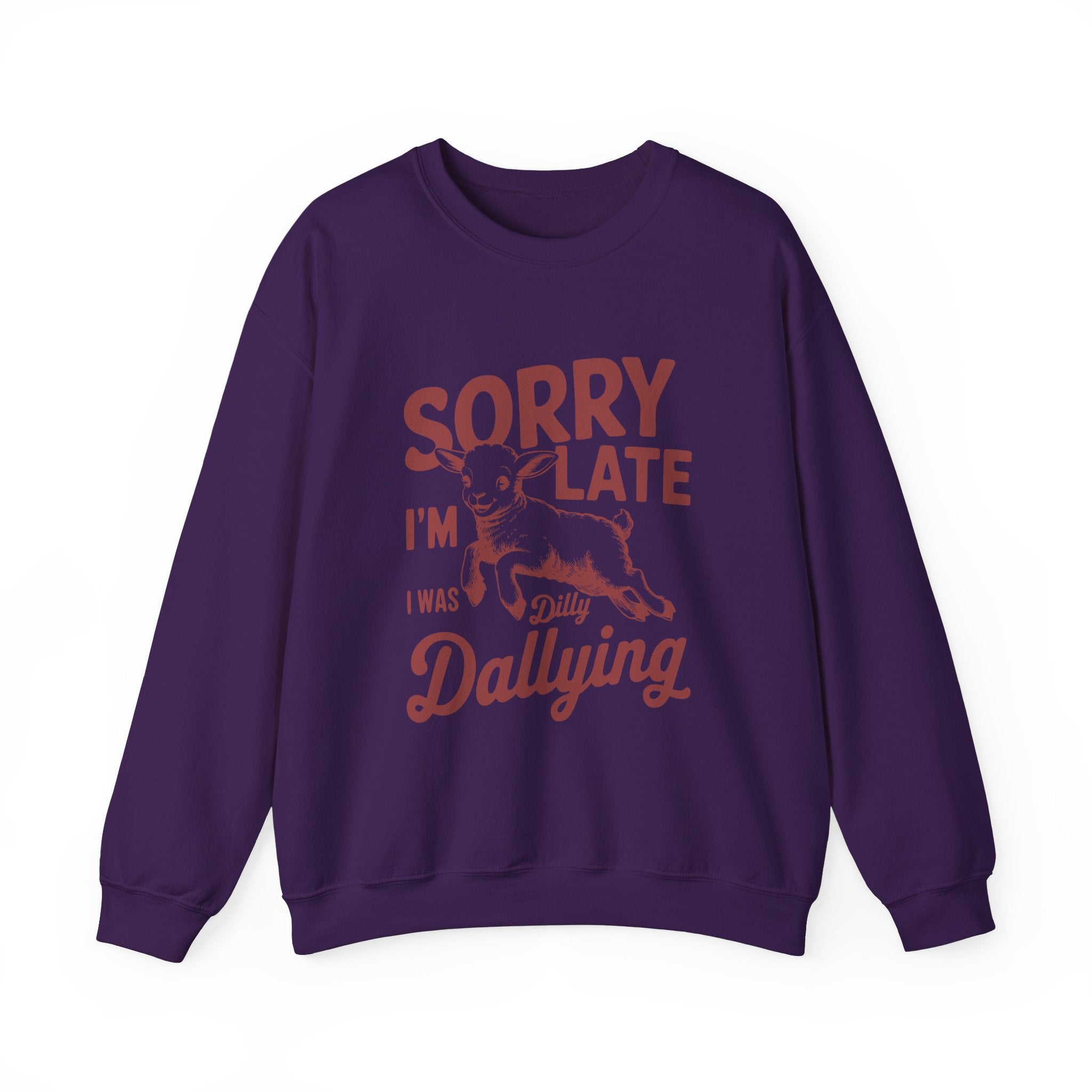 Sorry i am late i was dilly dallying - Unisex Heavy Blend™ Crewneck Sweatshirt