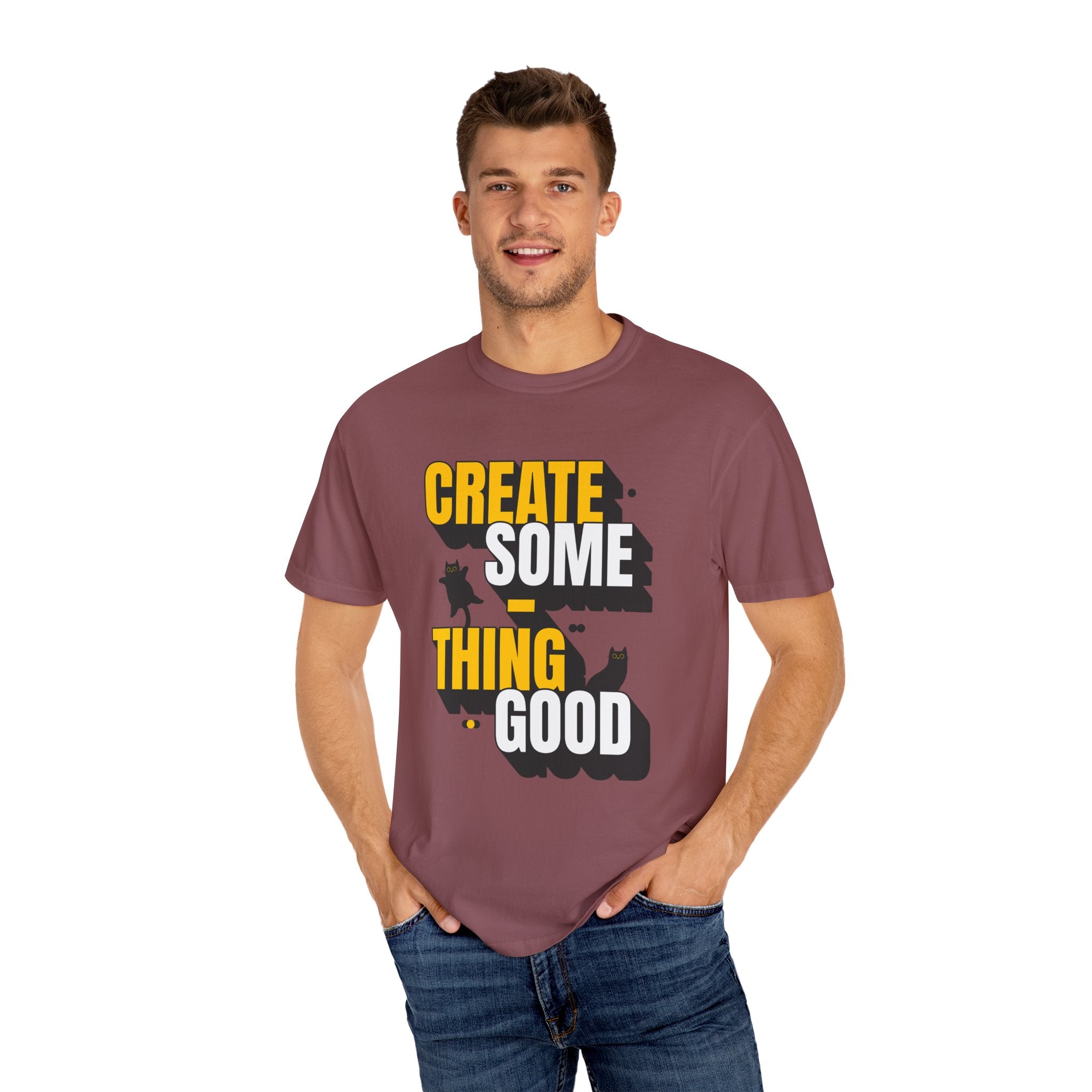 Create Someting Good Unisex Garment-Dyed T-Shirt