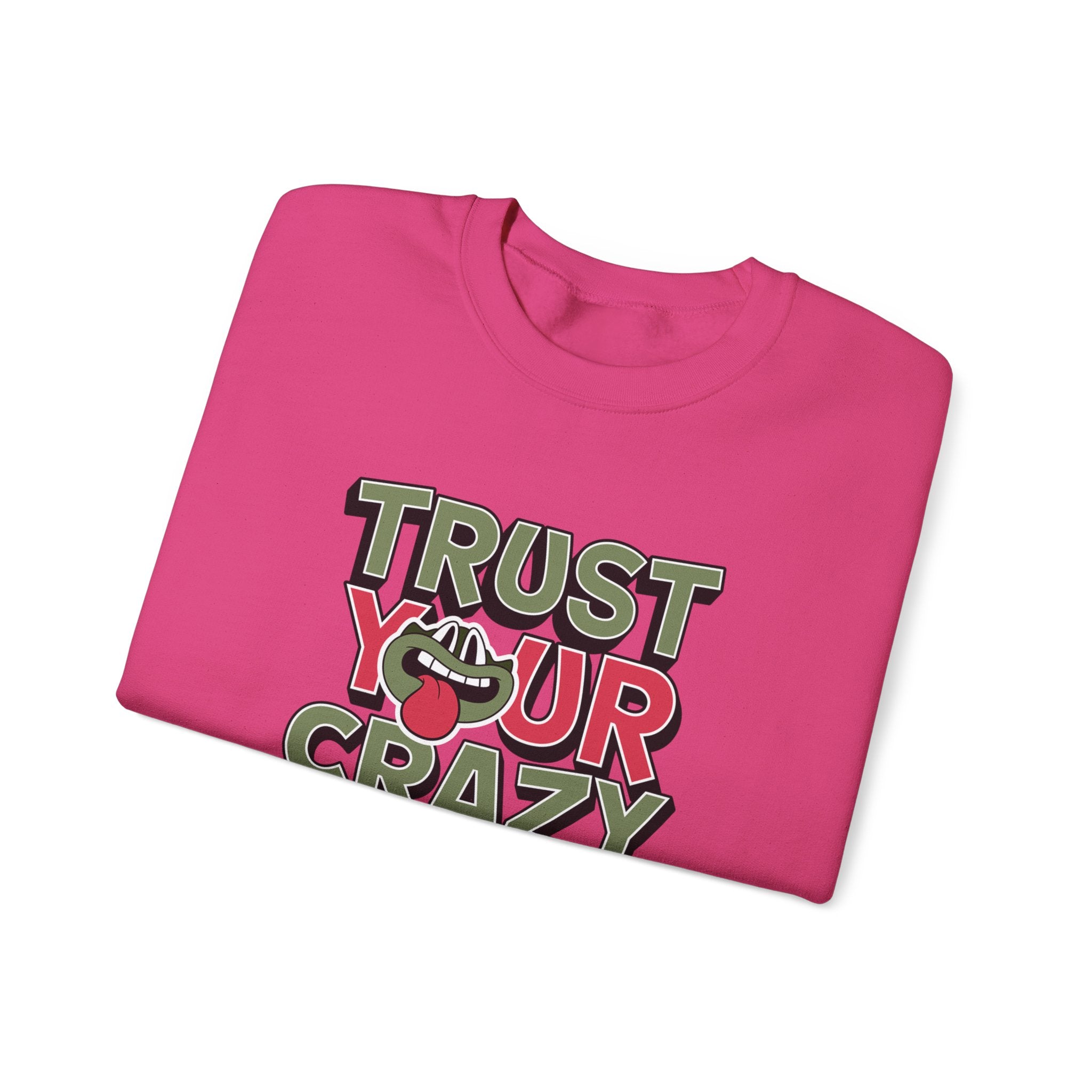 Trust Your Crazy Idea- Sonhco Sweatshirt