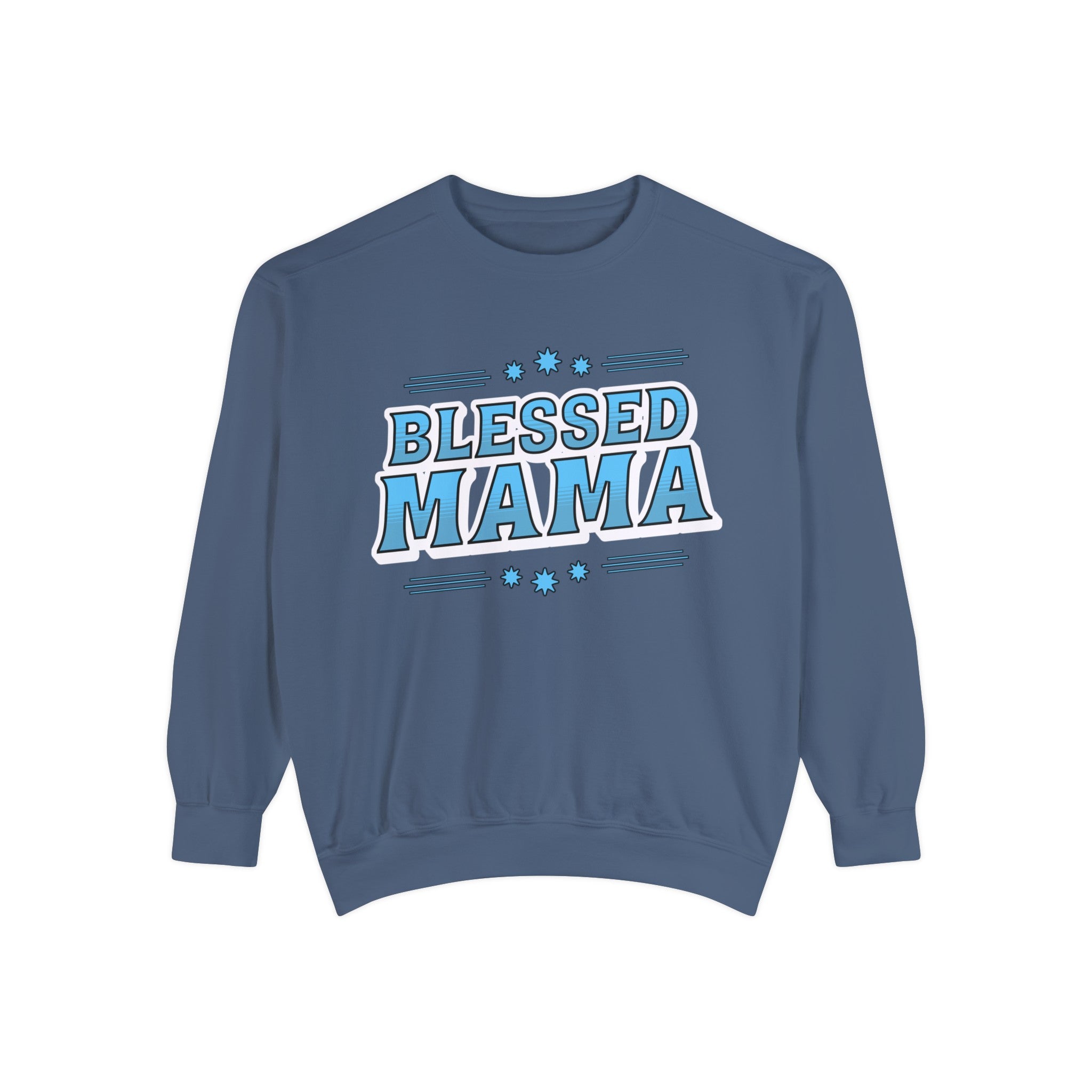 Blessed Mama - Unisex Garment-Dyed Sweatshirt