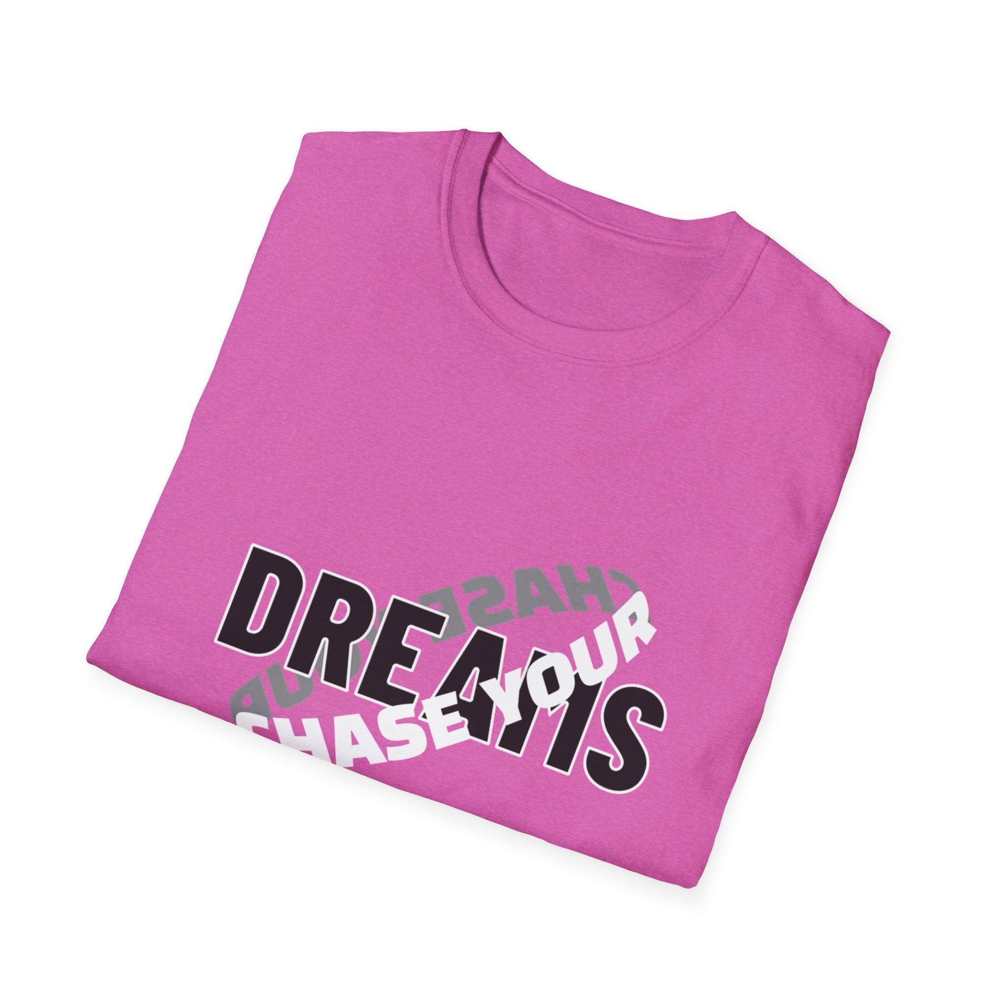 Chase Your Dream - Unisex Softstyle T-Shirt