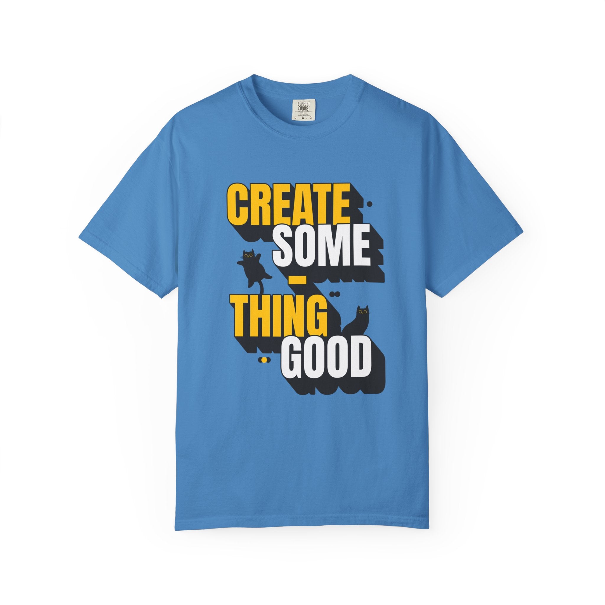Create Someting Good Unisex Garment-Dyed T-Shirt