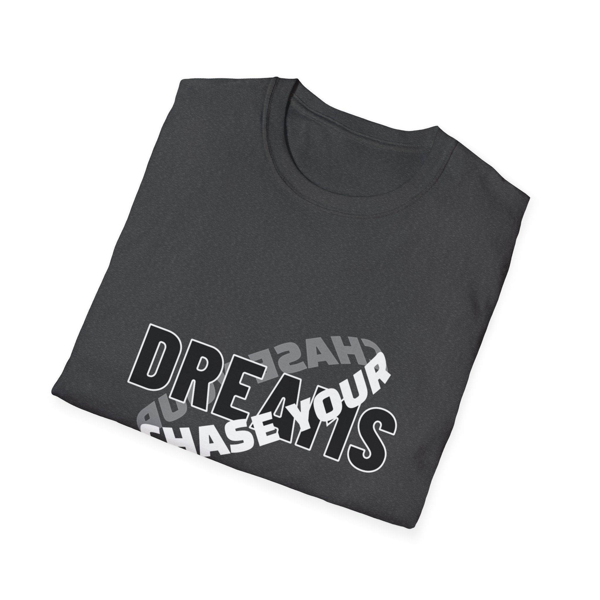 Chase Your Dream - Unisex Softstyle T-Shirt