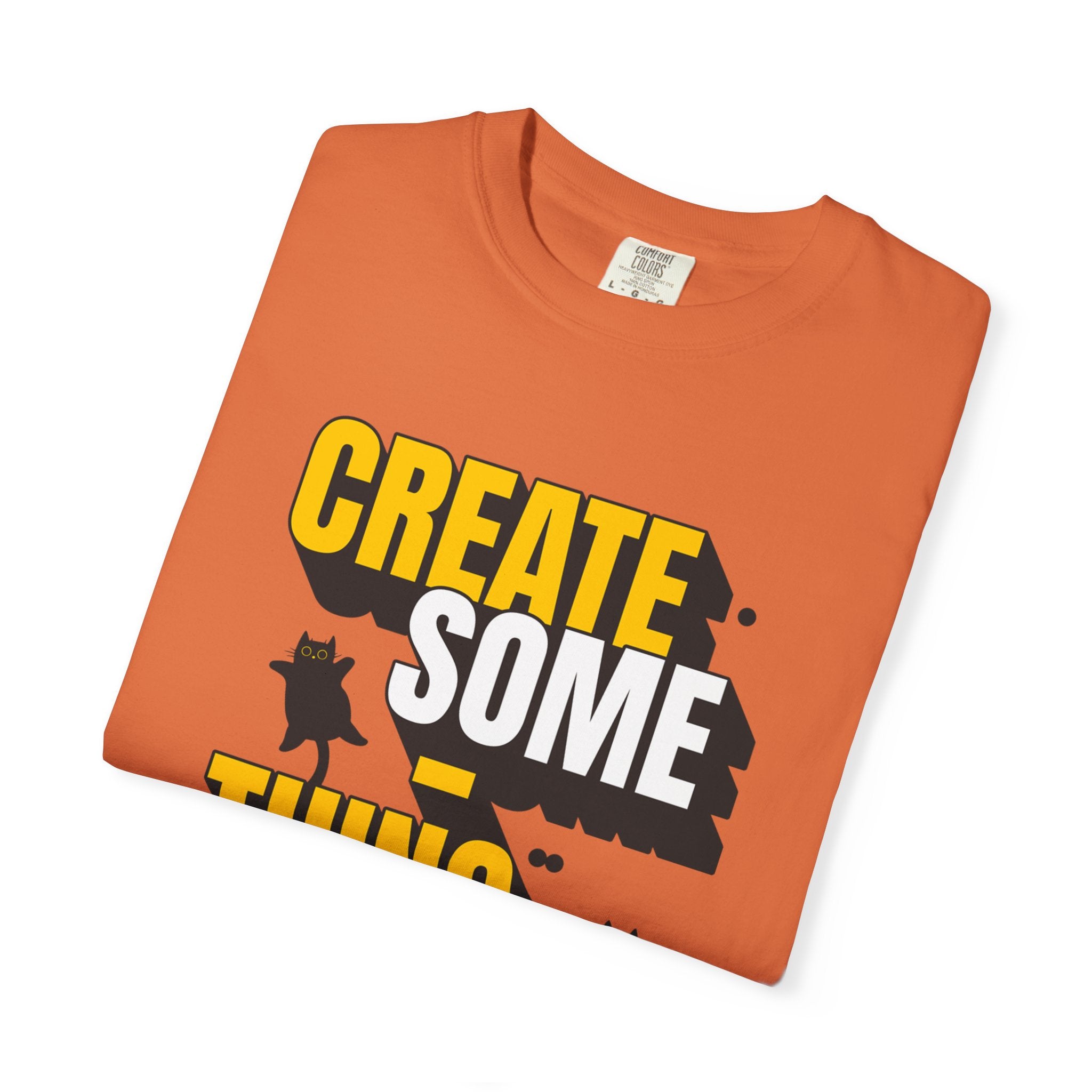 Create Someting Good Unisex Garment-Dyed T-Shirt