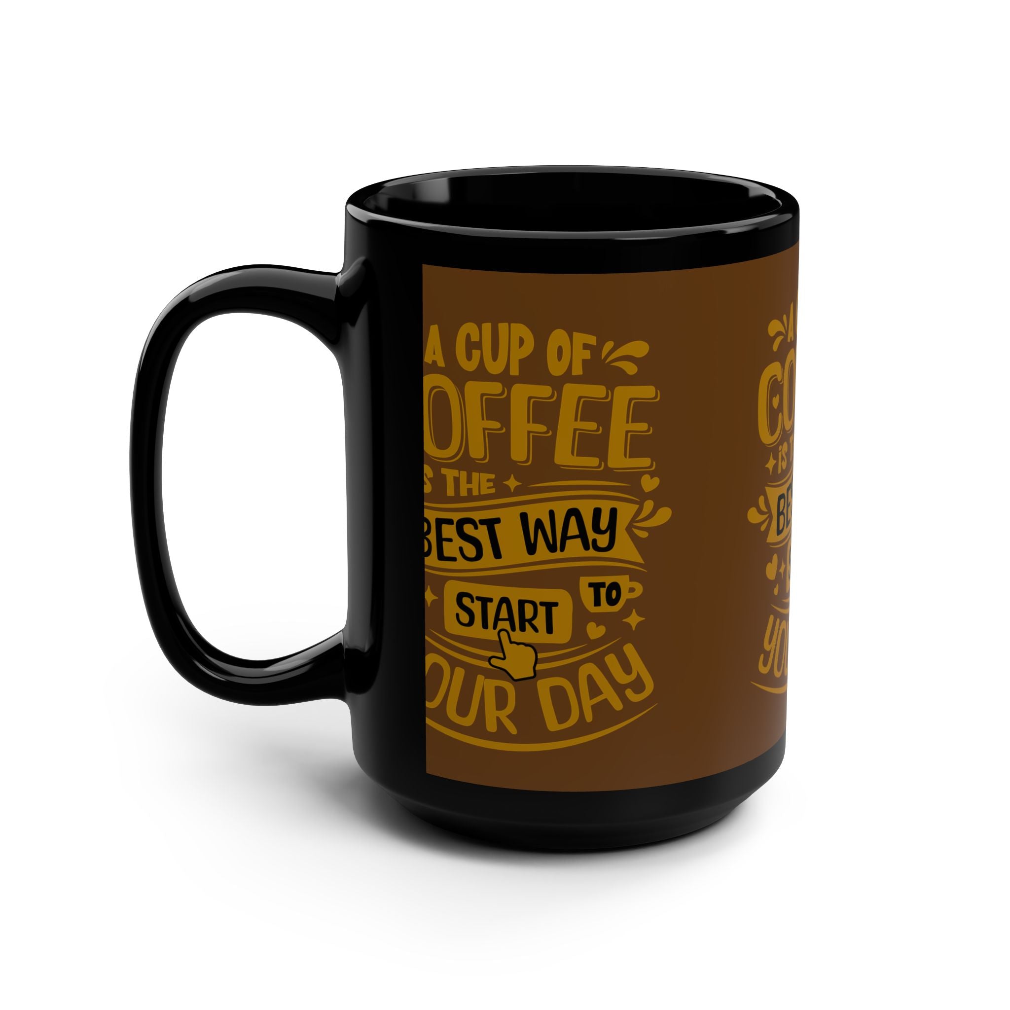 A Cup Of Coffe Mug / Best Way To Start Your Journey
