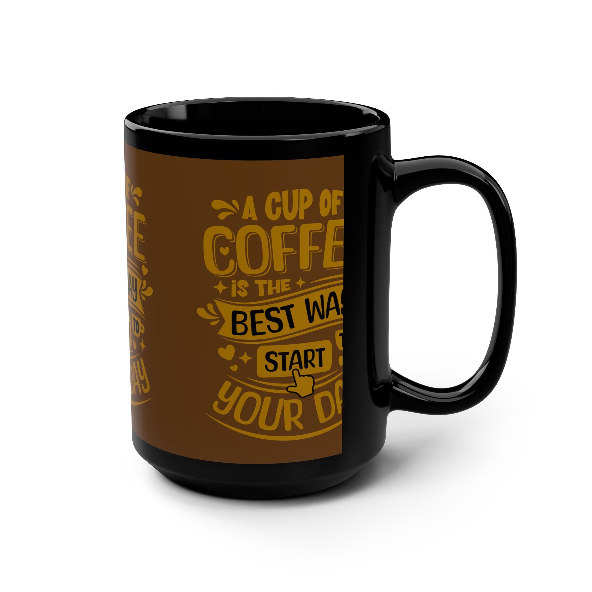 A Cup Of Coffe Mug / Best Way To Start Your Journey