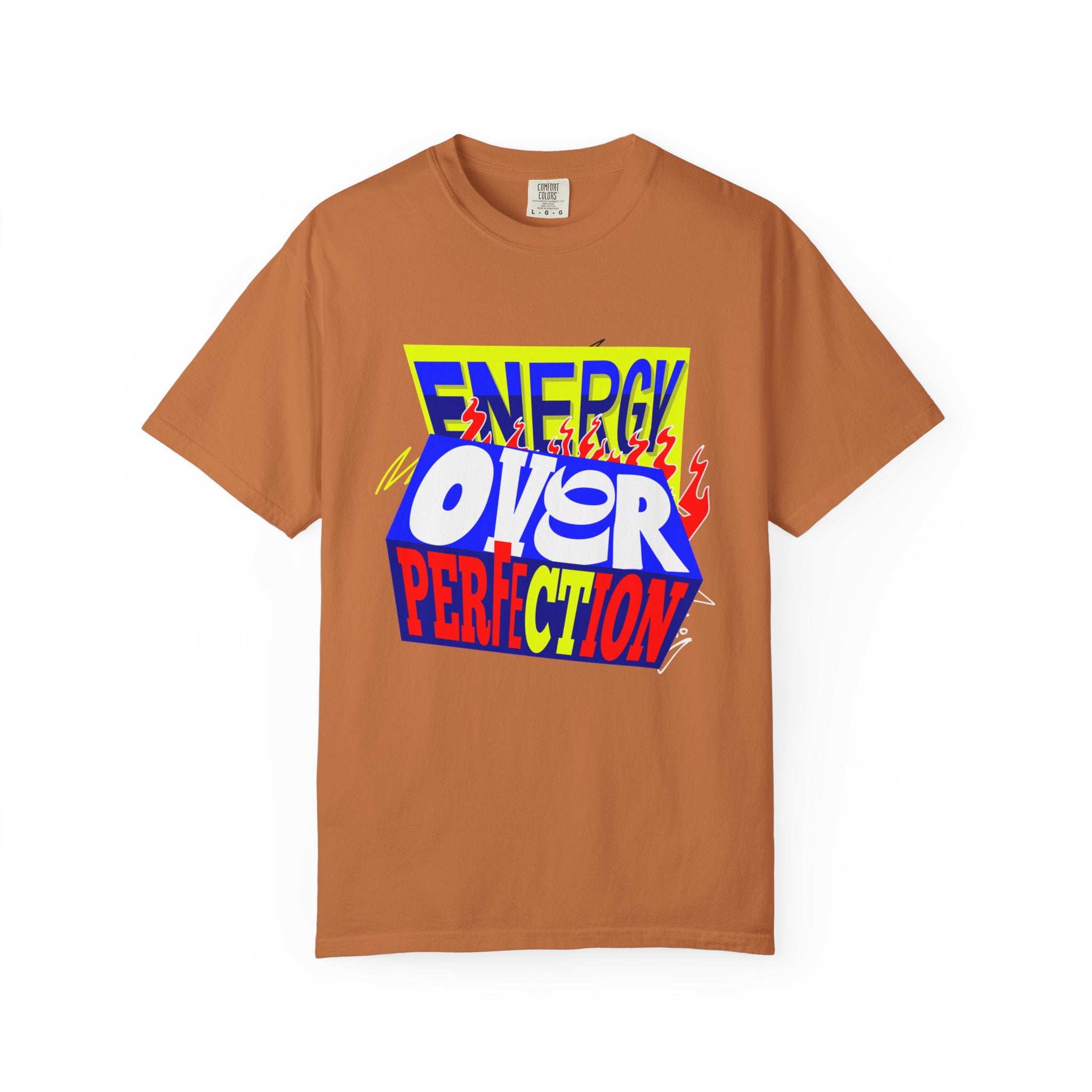Energy Over Perfection 2026 unisex Garment-Dyed T-Shirt