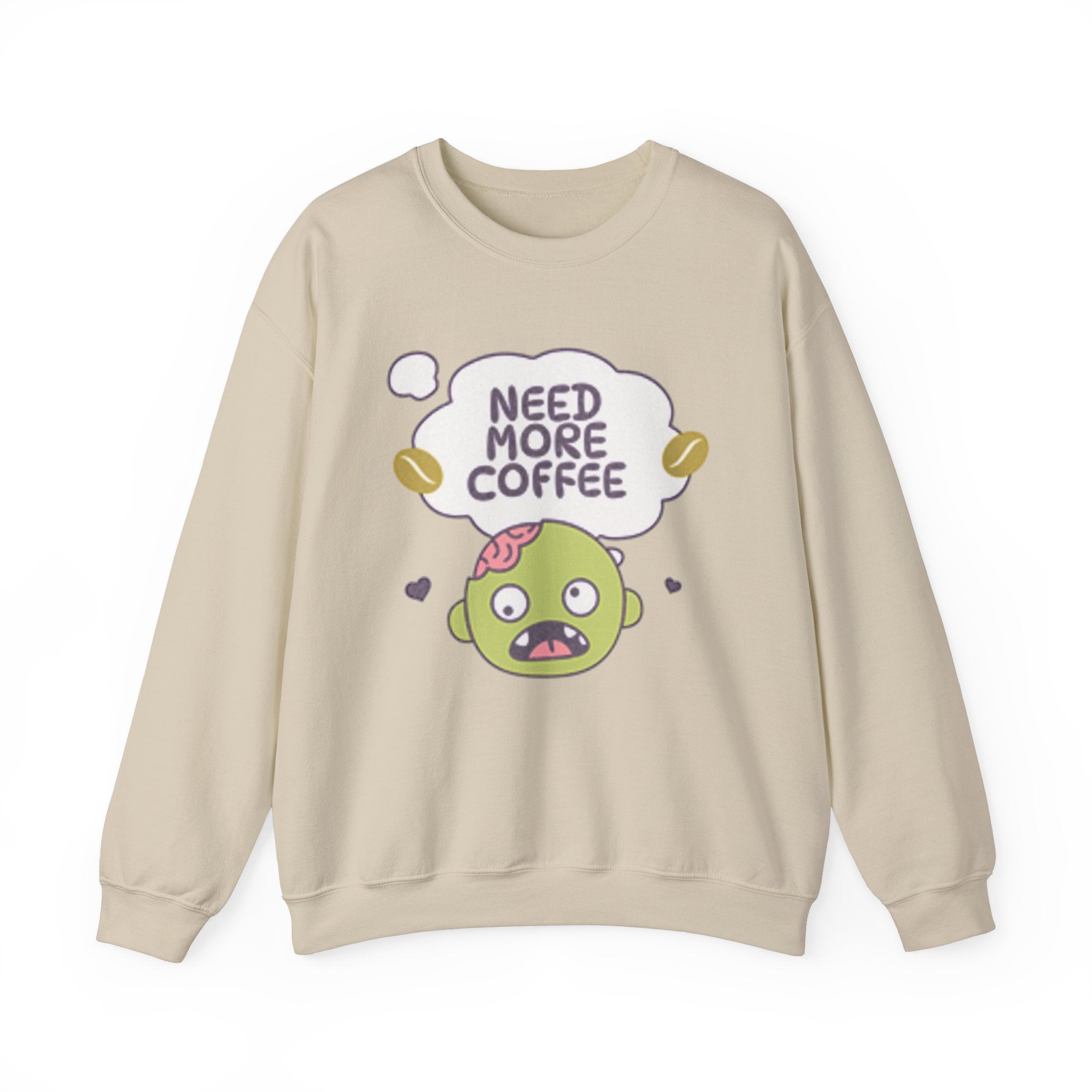 Need More Coffee - Sonhco Coffee Lovers Sweatshirt