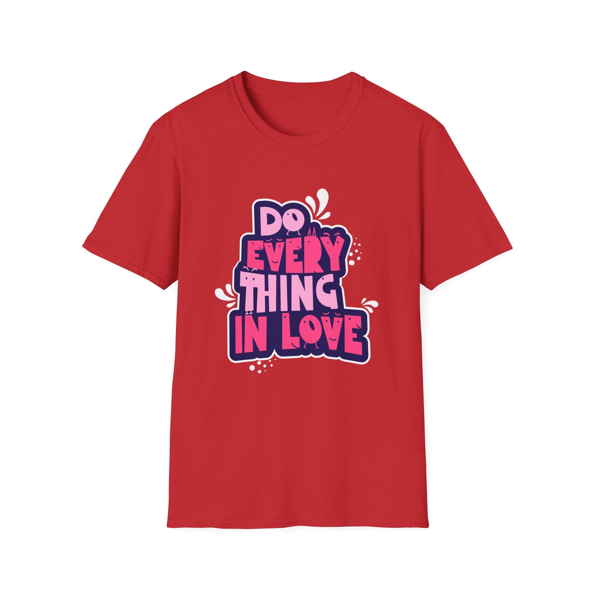Do Everything In Love - Sonhco T-Shirt