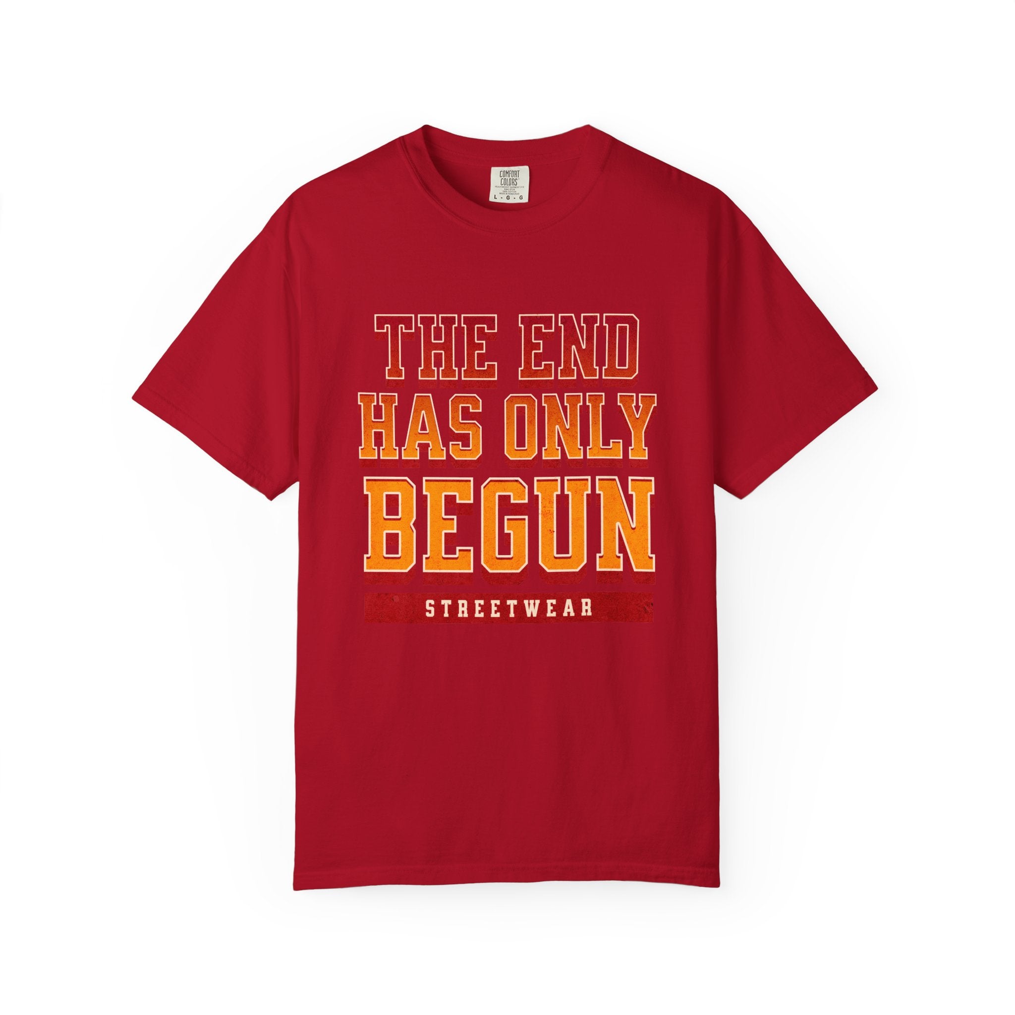Tha End Has Only Begun unisex Garment-Dyed T-Shirt