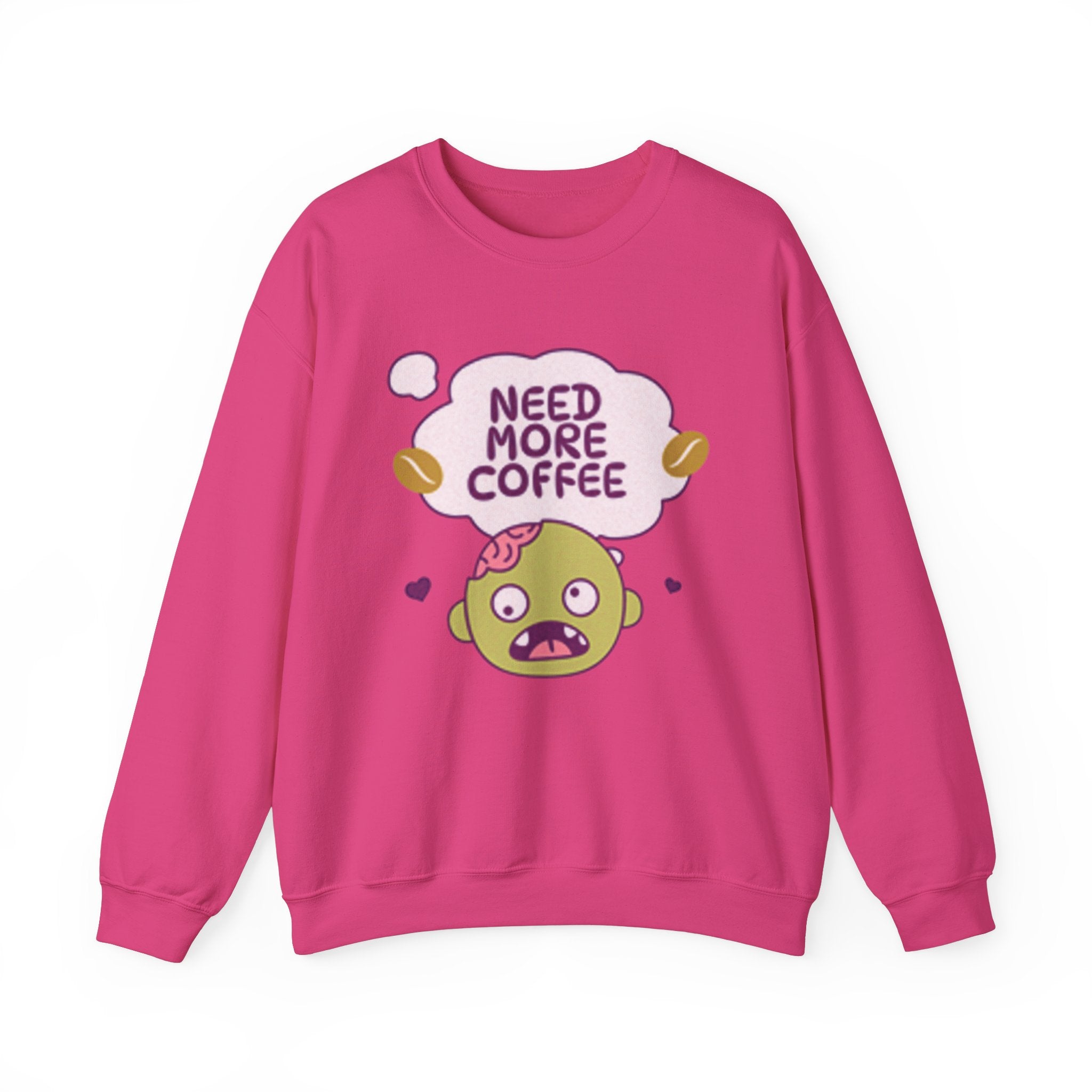 Need More Coffee - Sonhco Coffee Lovers Sweatshirt