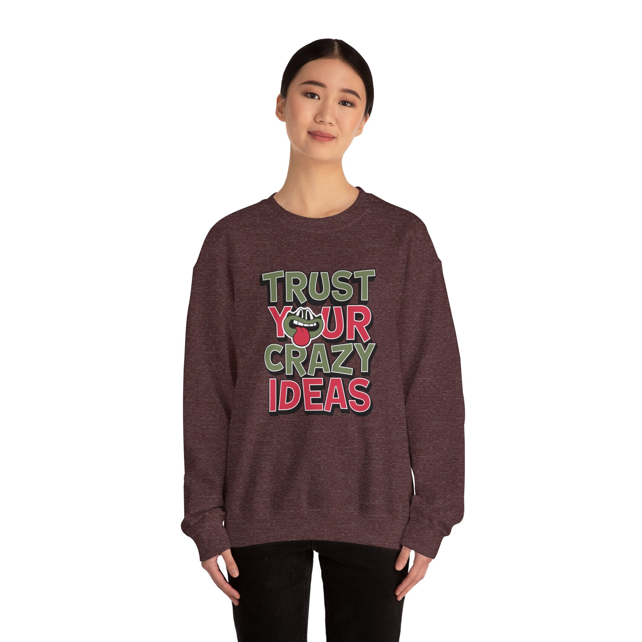 Trust Your Crazy Idea- Sonhco Sweatshirt