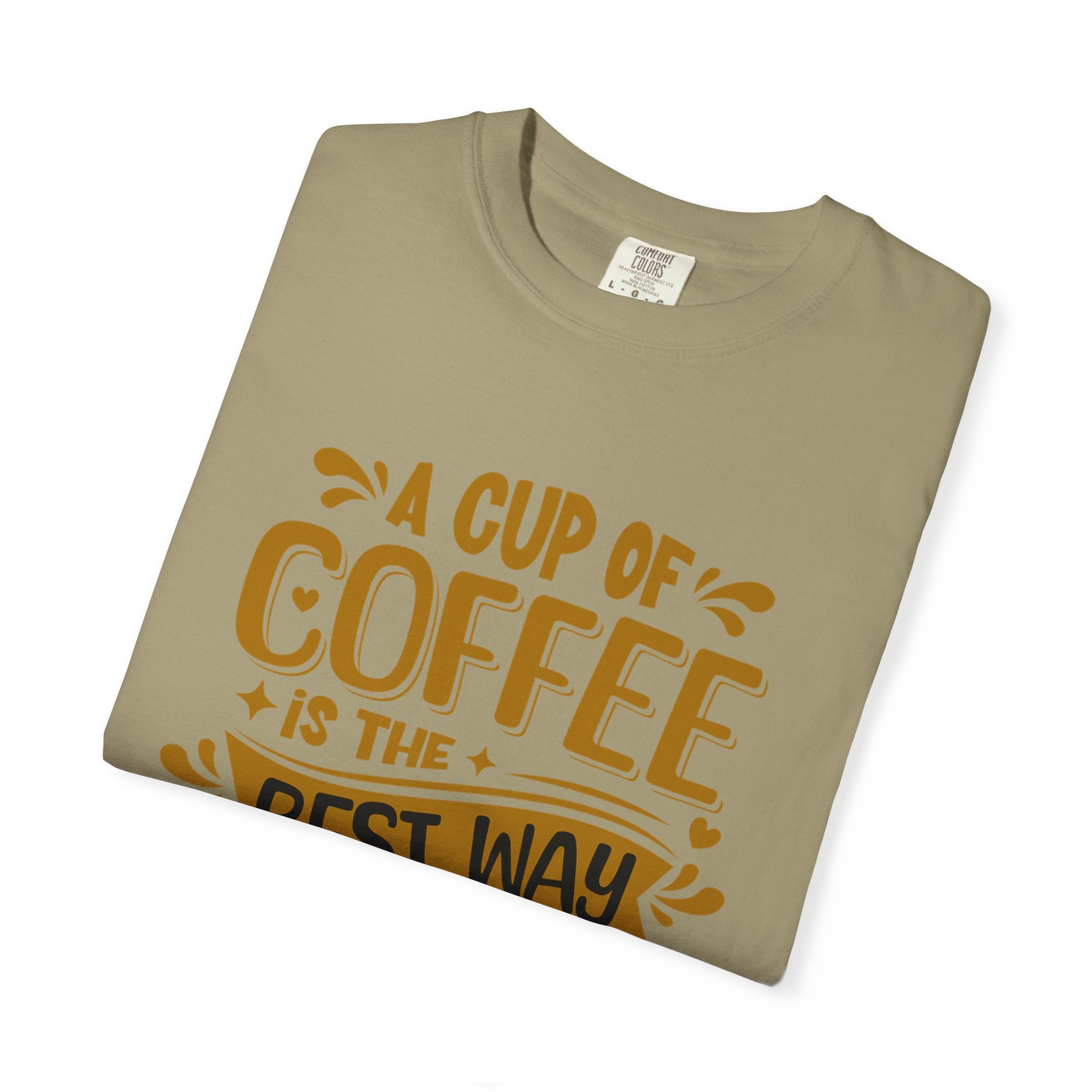 Coffee Lover's Unisex Sonhco T-shirt - A Cup Of Coffee Is The Best Way to Start Your Day