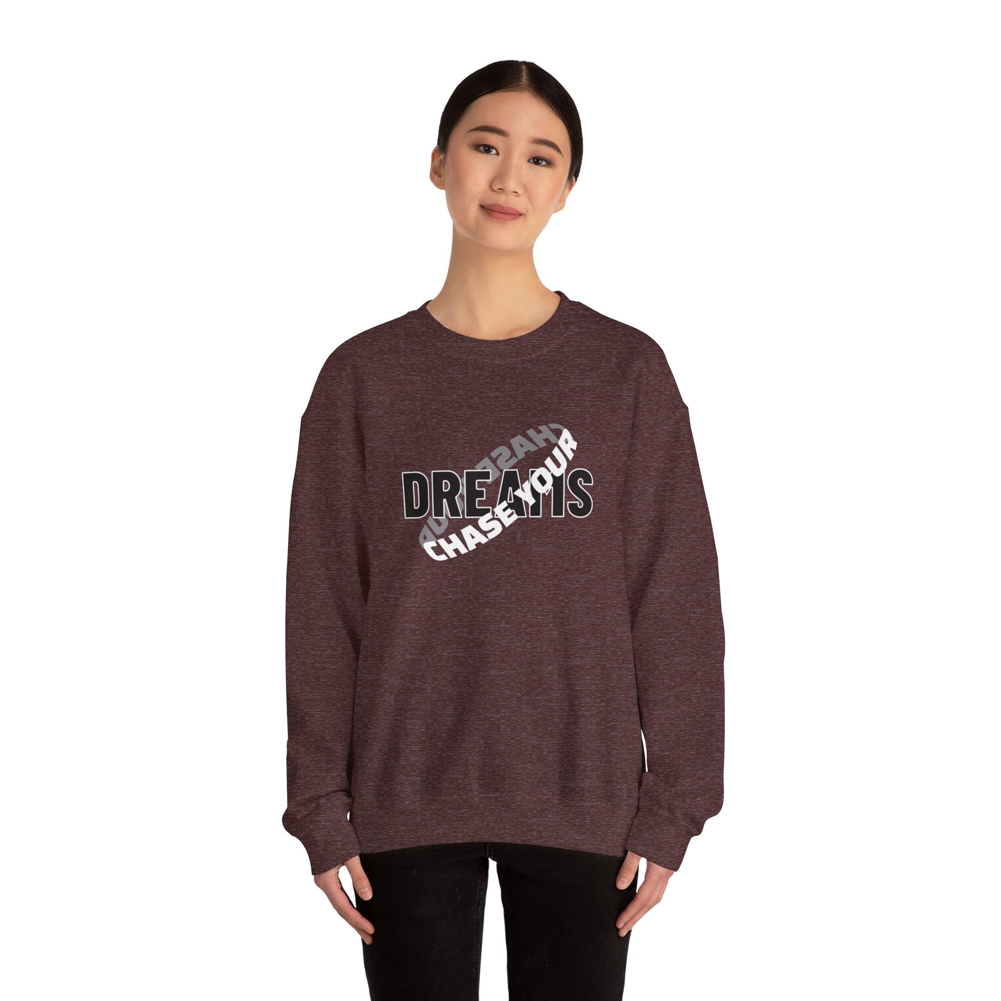CHASE YOUR DREAM- Crewneck Sweatshirt