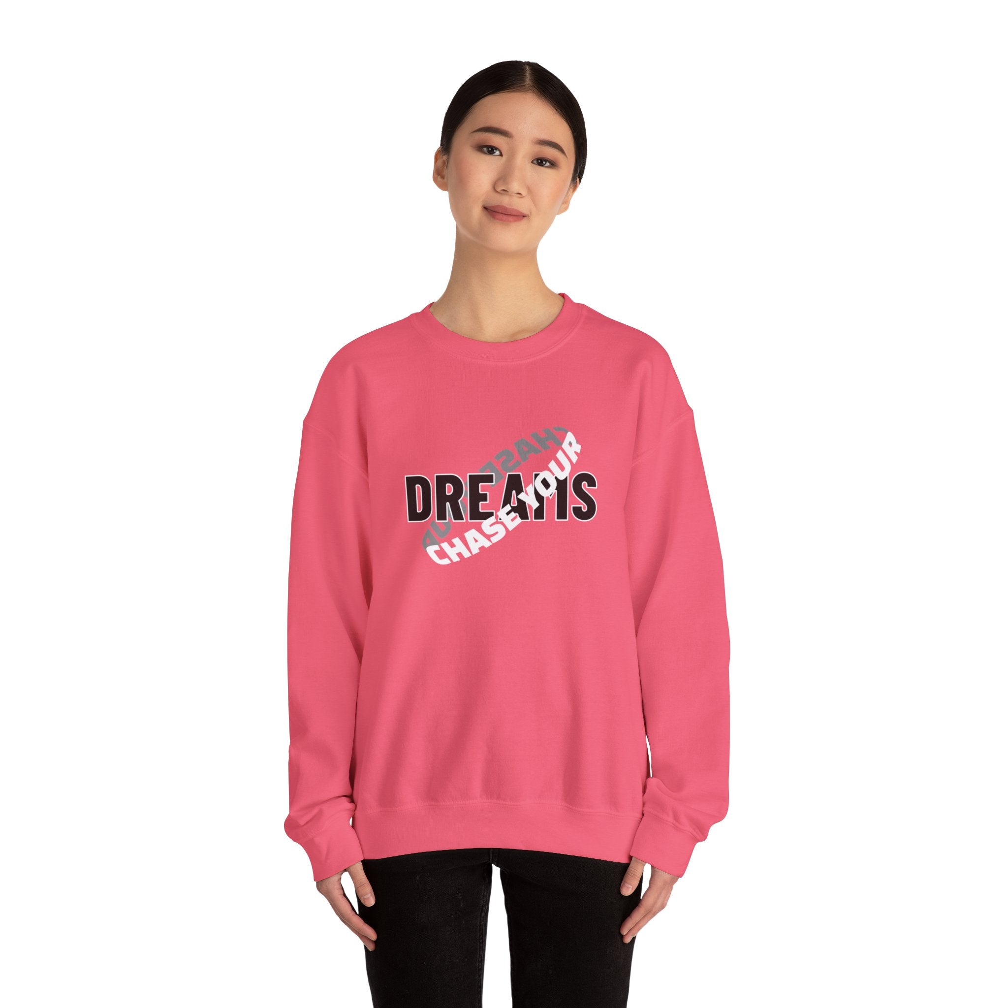 CHASE YOUR DREAM- Crewneck Sweatshirt