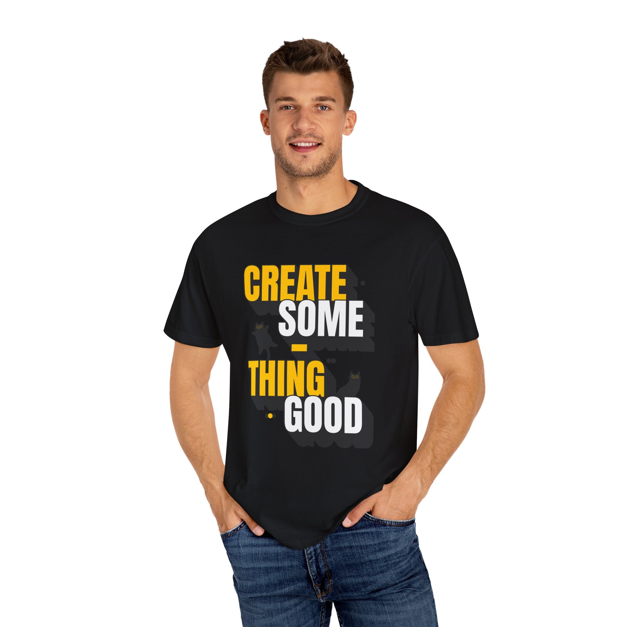 Create Someting Good Unisex Garment-Dyed T-Shirt