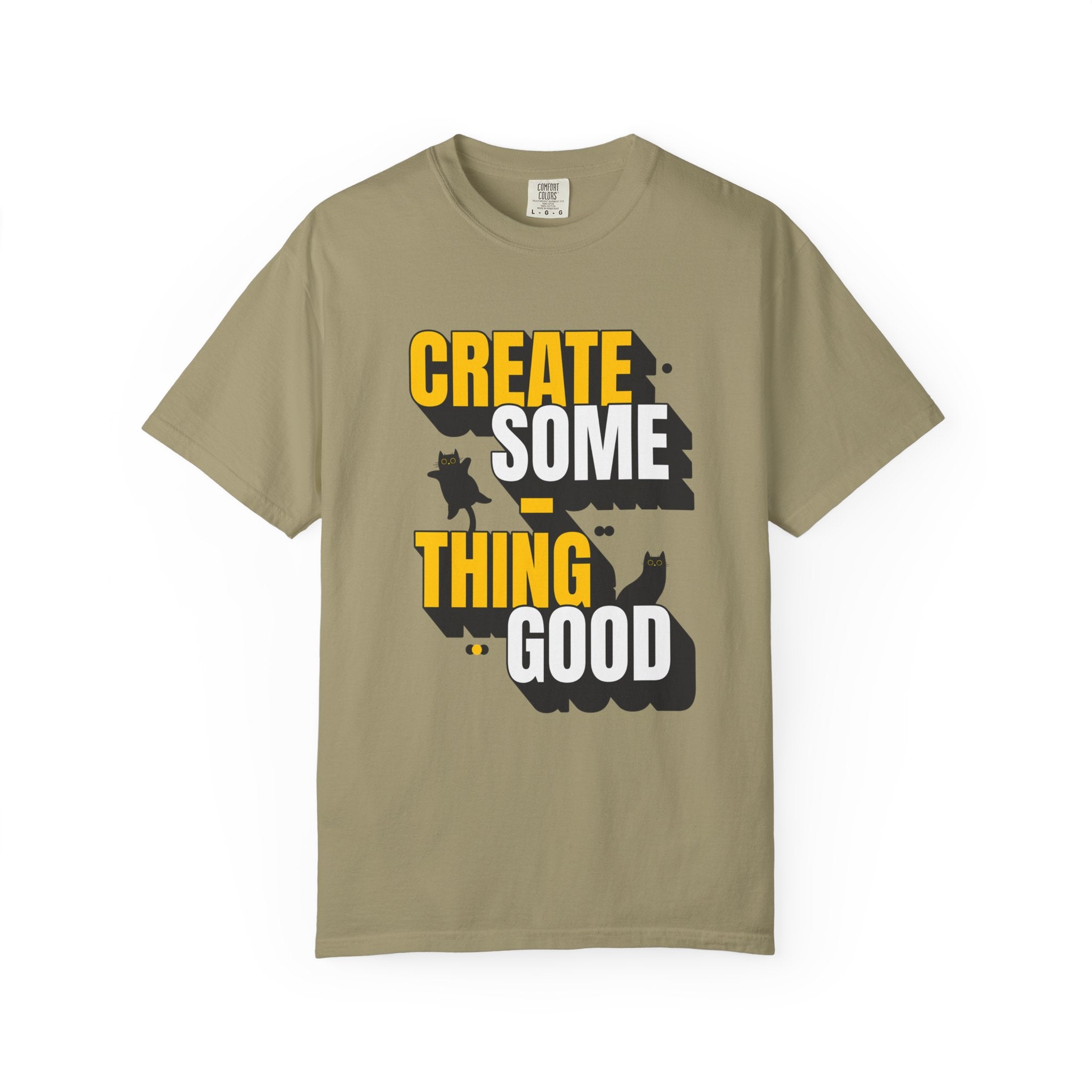 Create Someting Good Unisex Garment-Dyed T-Shirt