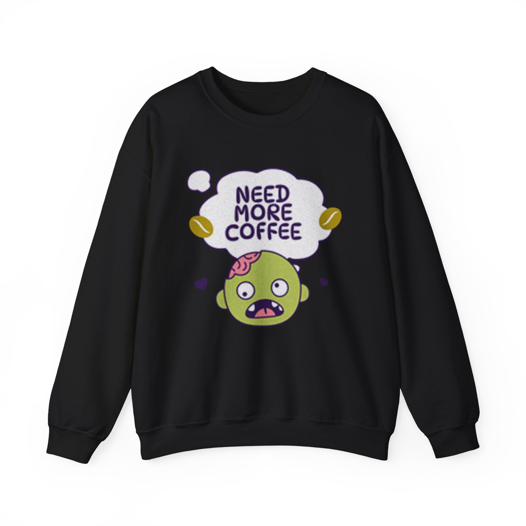 Need More Coffee - Sonhco Coffee Lovers Sweatshirt