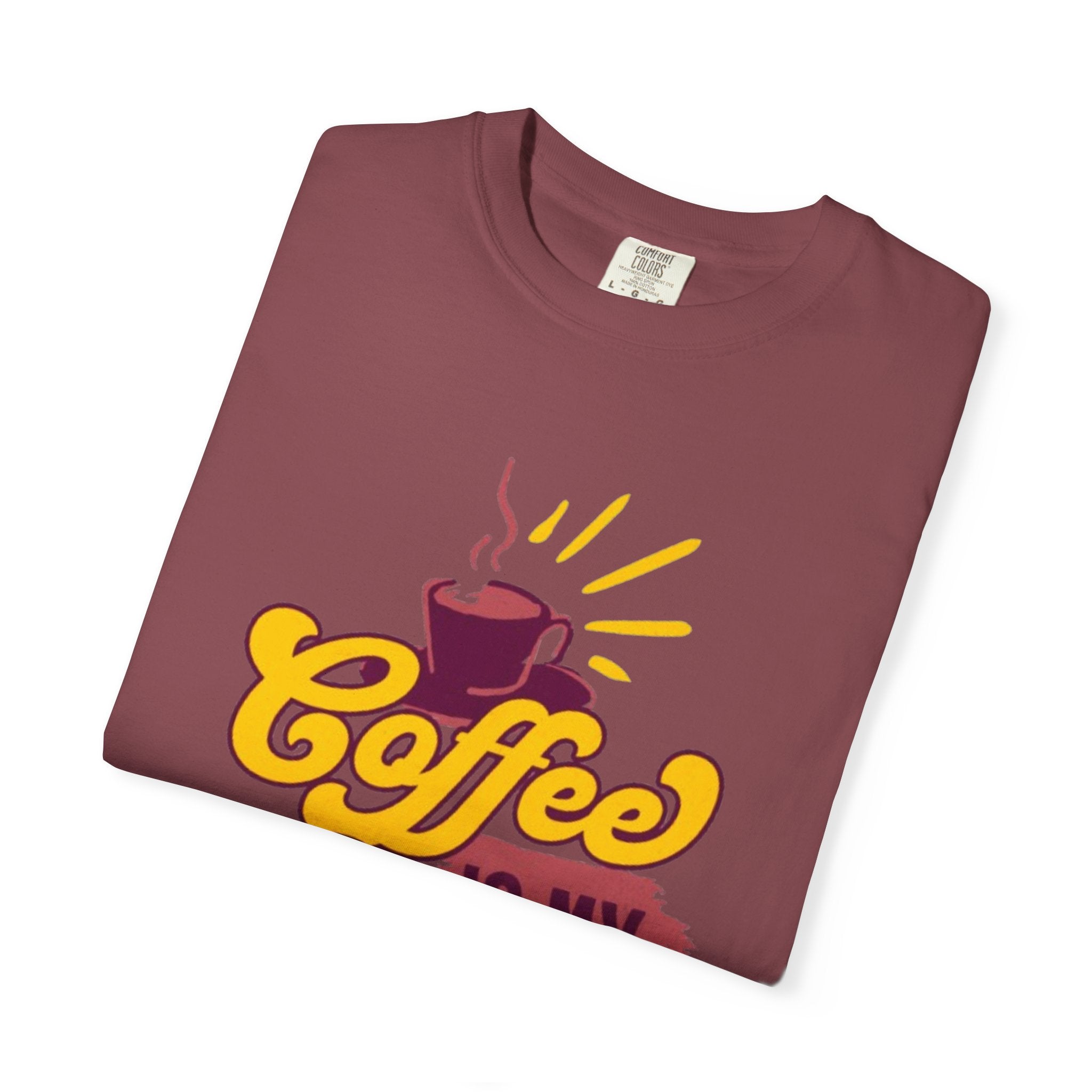 Coffee is My Love Language Unisex Garment-Dyed T-Shirt