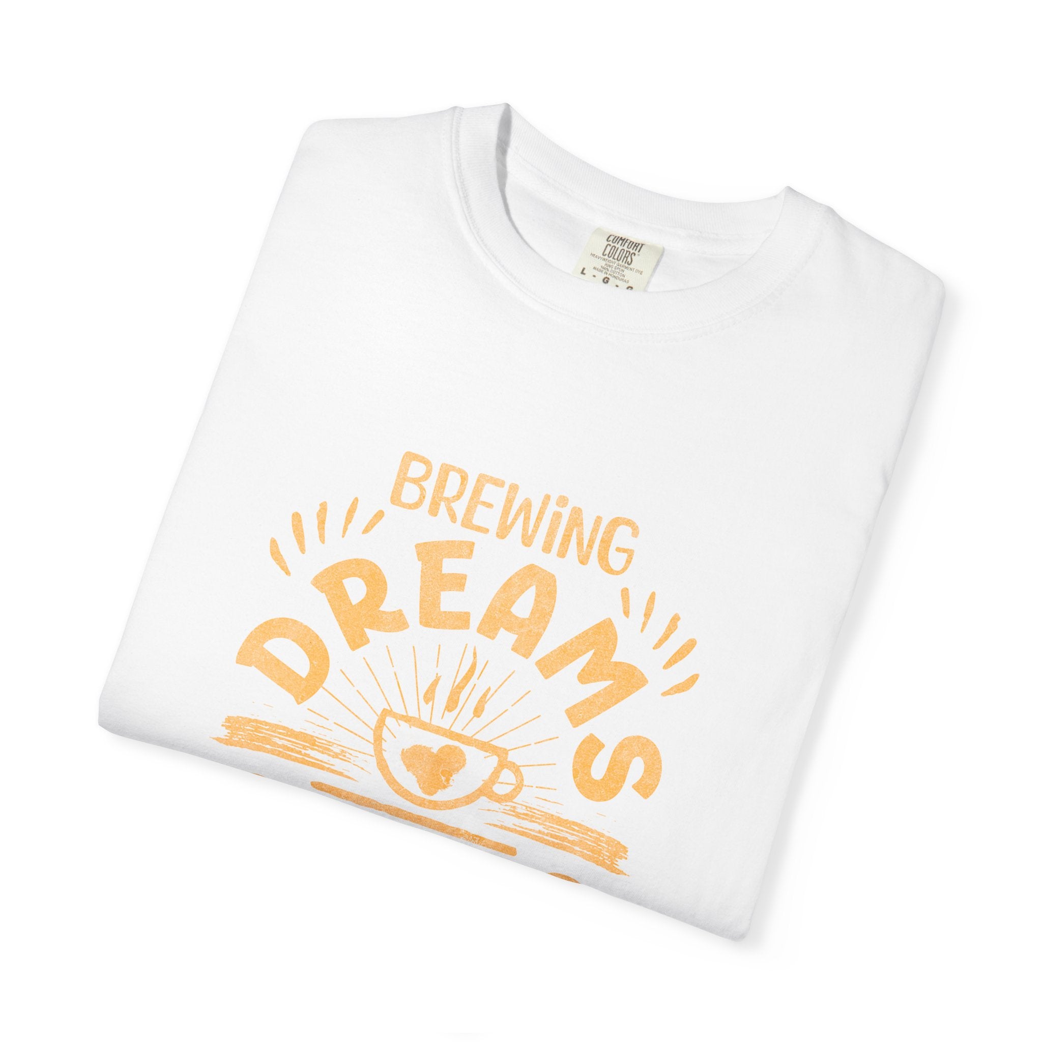 Brewing Dreams Unisex Garment-Dyed T-Shirt