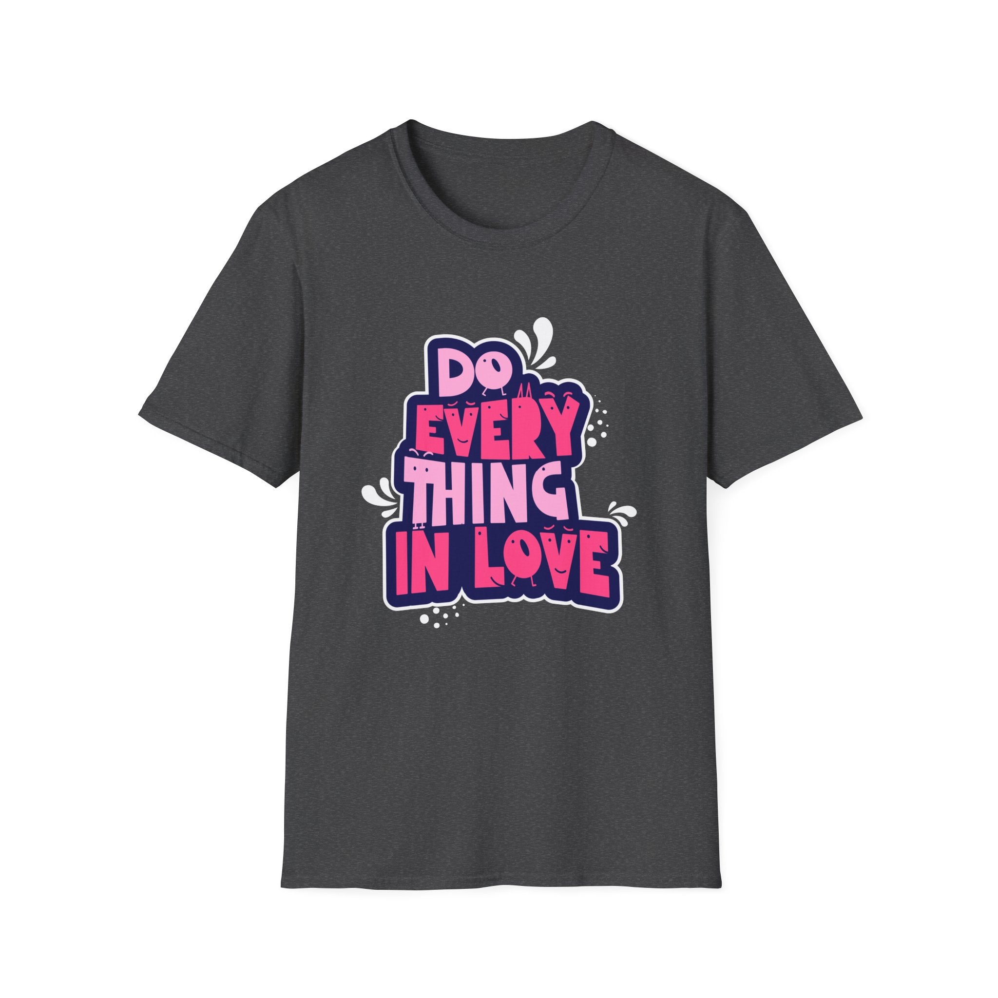 Do Everything In Love - Sonhco T-Shirt