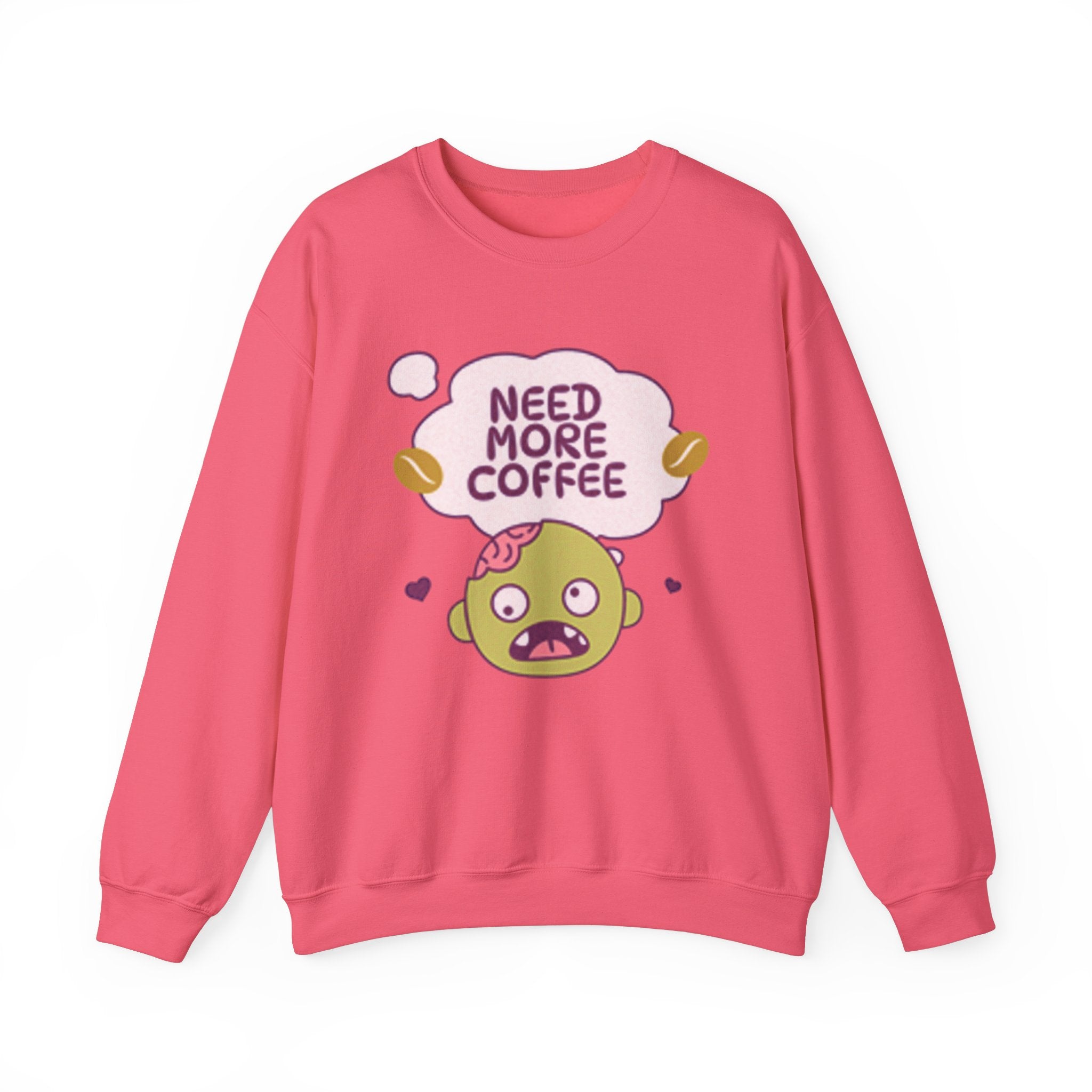 Need More Coffee - Sonhco Coffee Lovers Sweatshirt