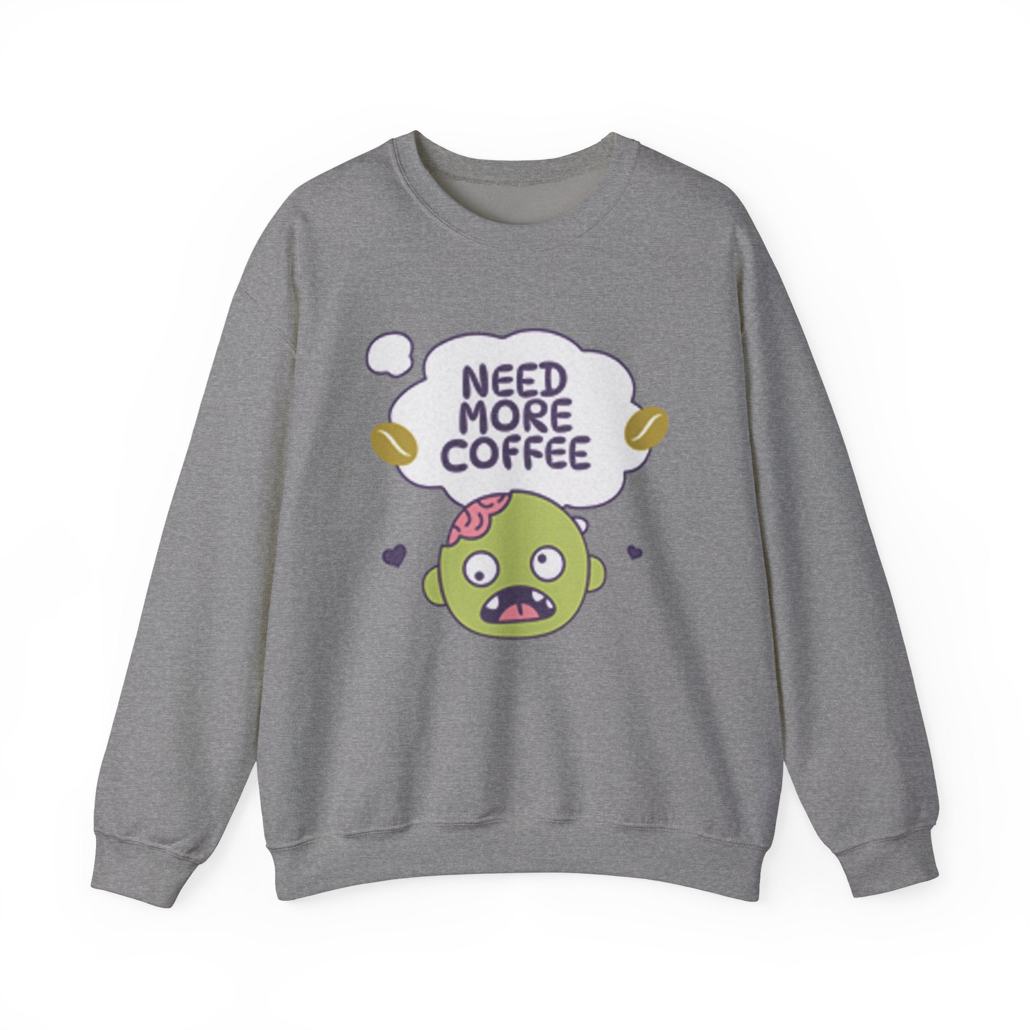 Need More Coffee - Sonhco Coffee Lovers Sweatshirt