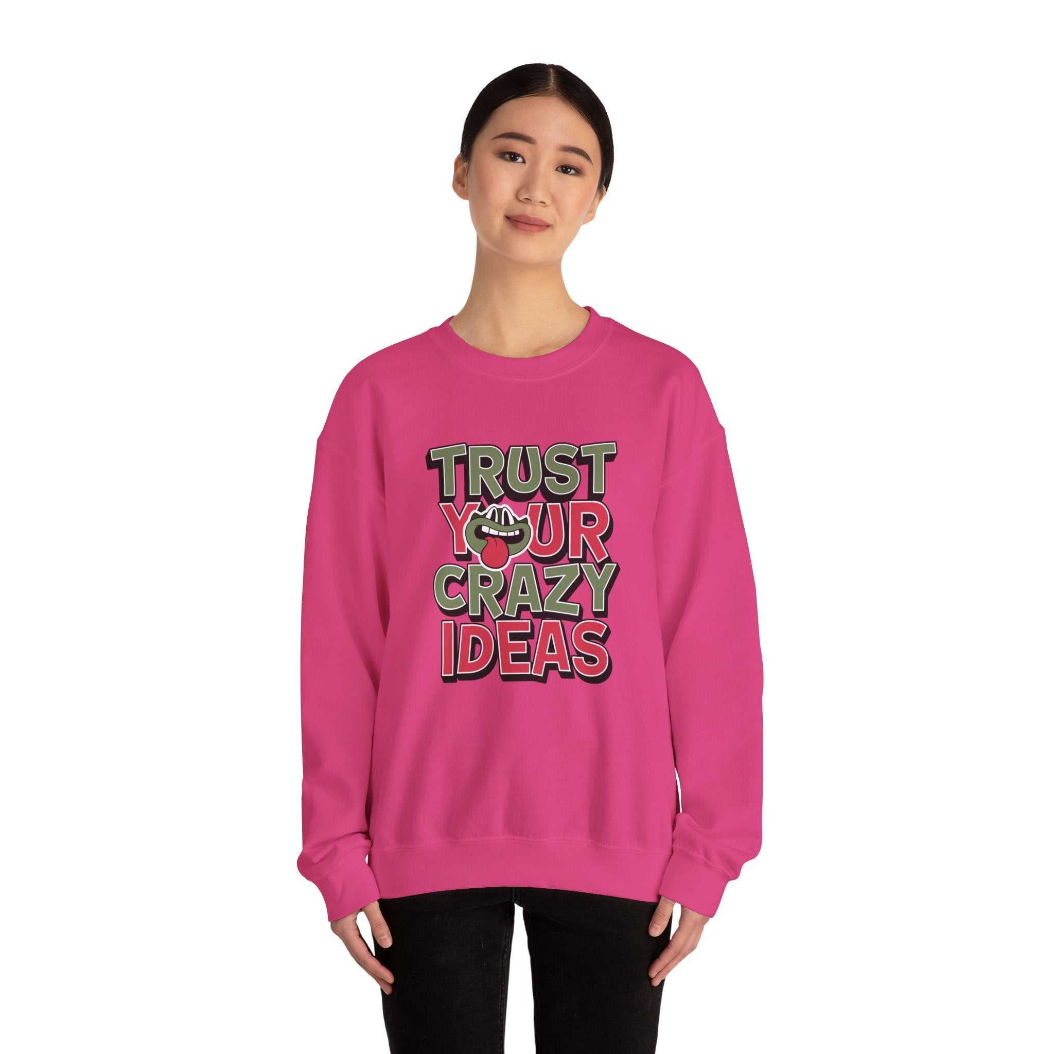 Trust Your Crazy Idea- Sonhco Sweatshirt