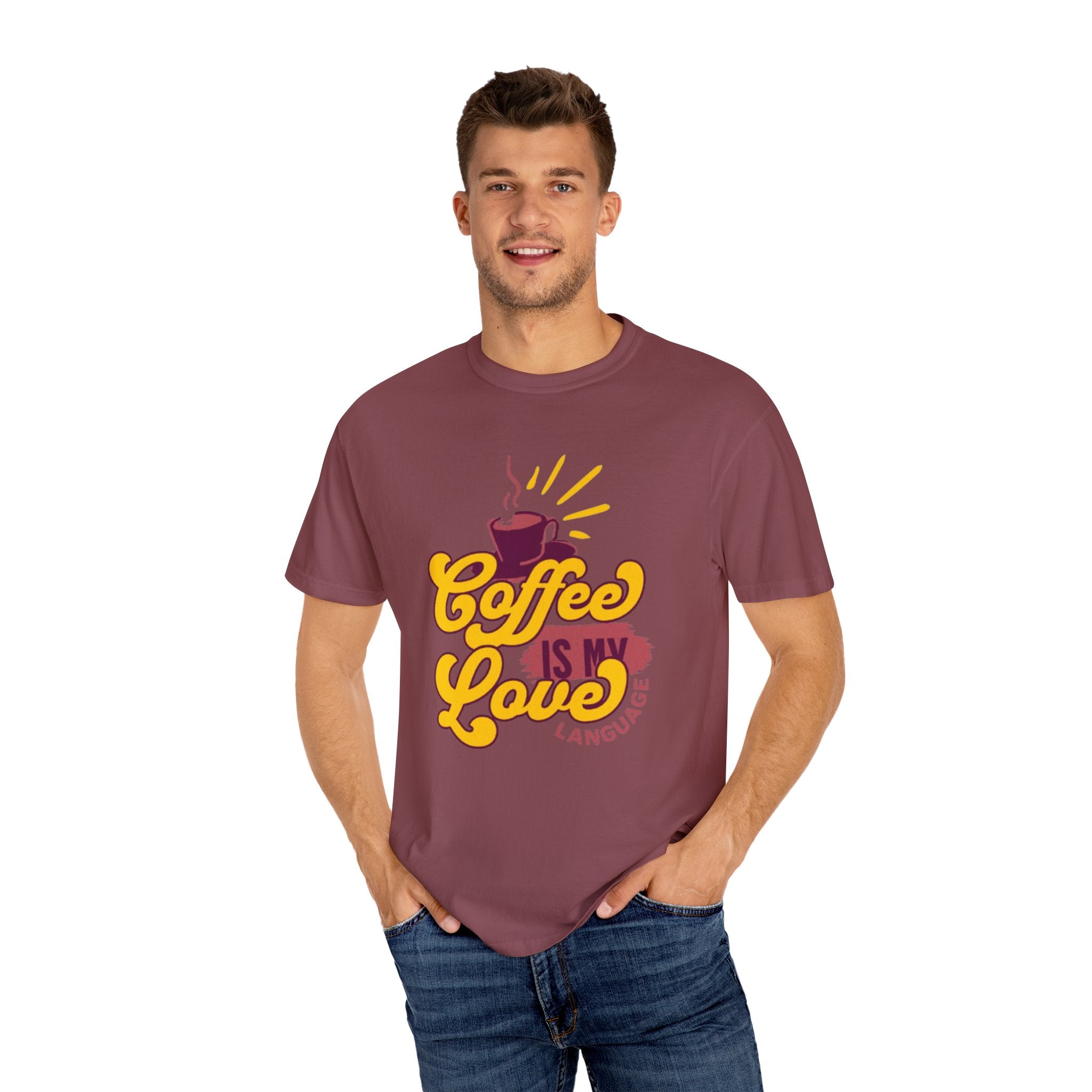 Coffee is My Love Language Unisex Garment-Dyed T-Shirt
