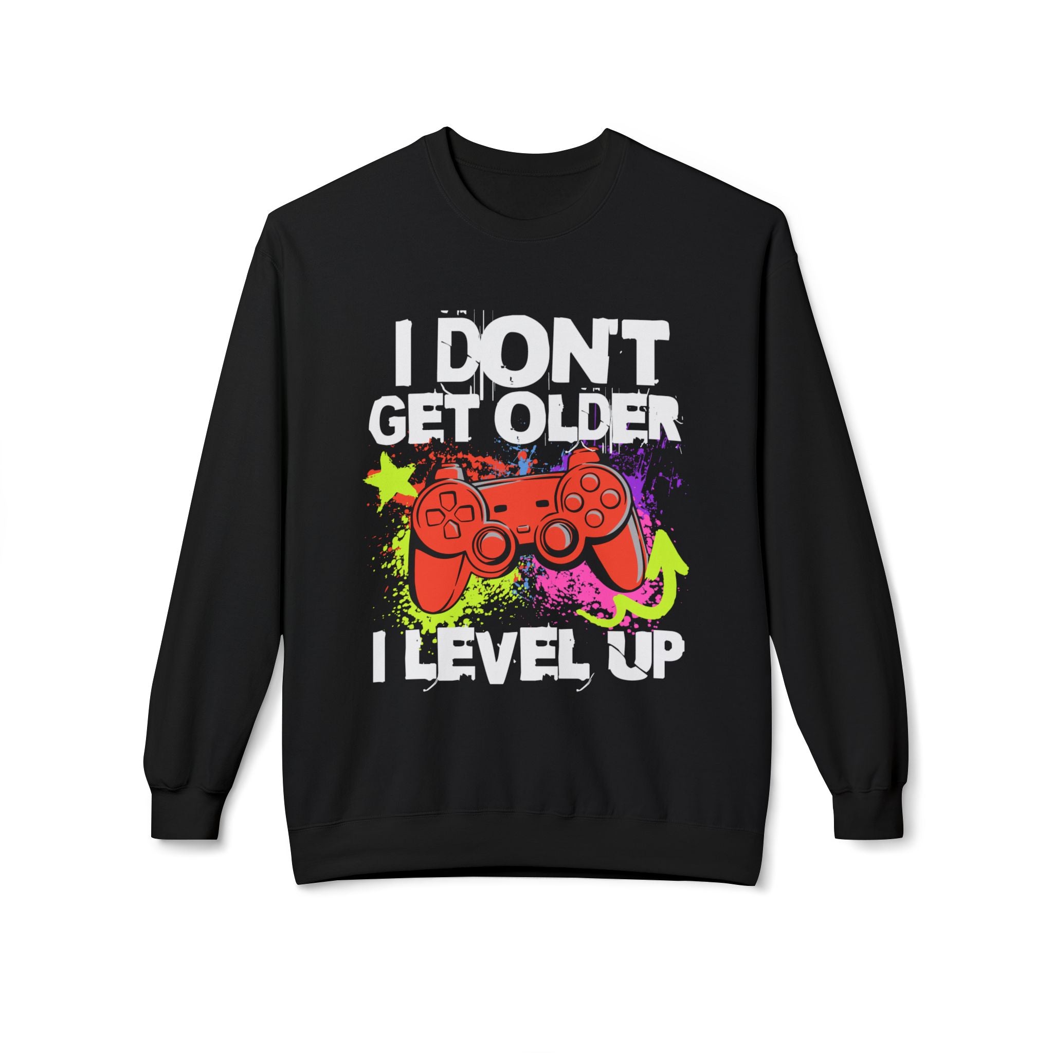 I don't Get Older I Level Up Game Quote Unisex Crewneck, Trendy Outfit