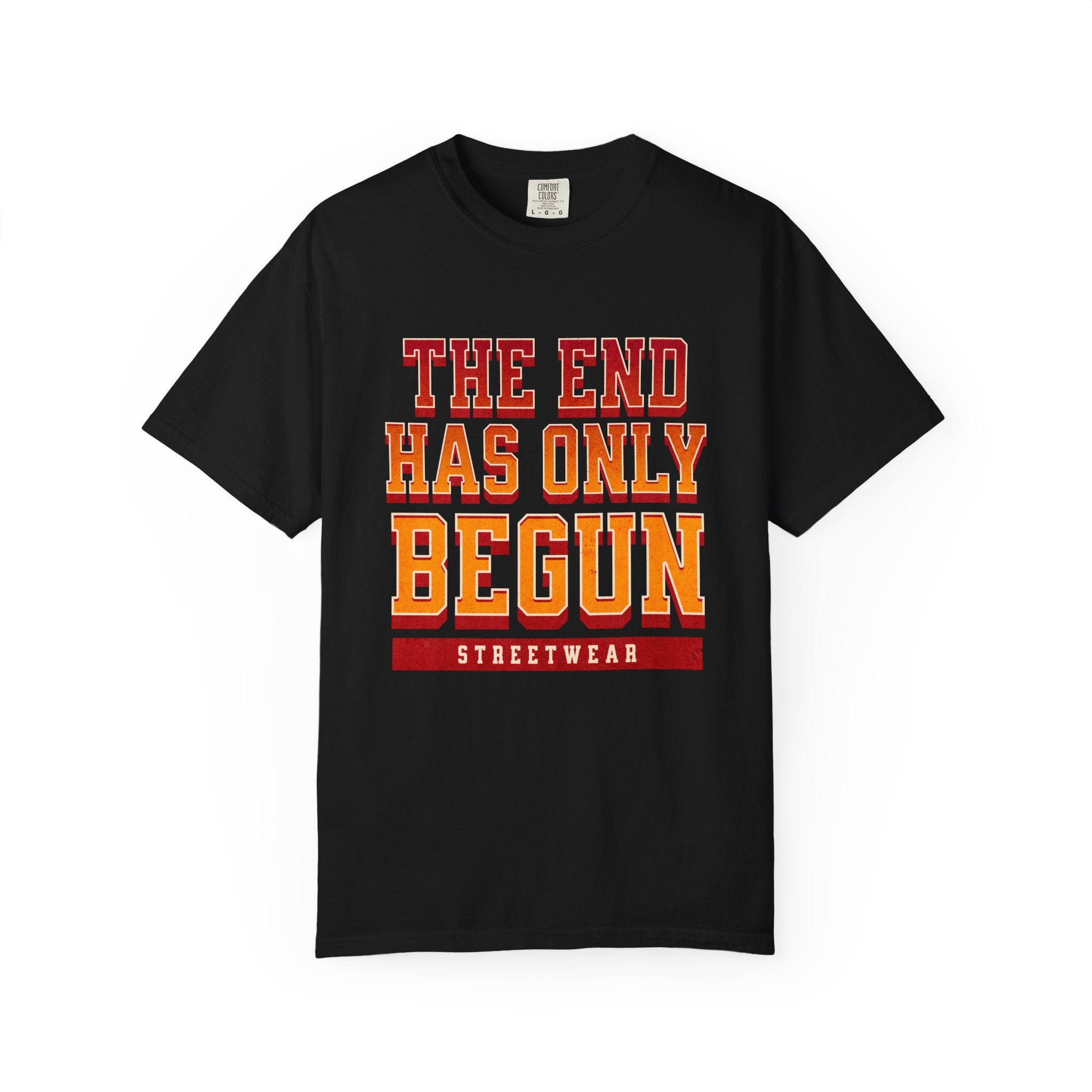 Tha End Has Only Begun unisex Garment-Dyed T-Shirt