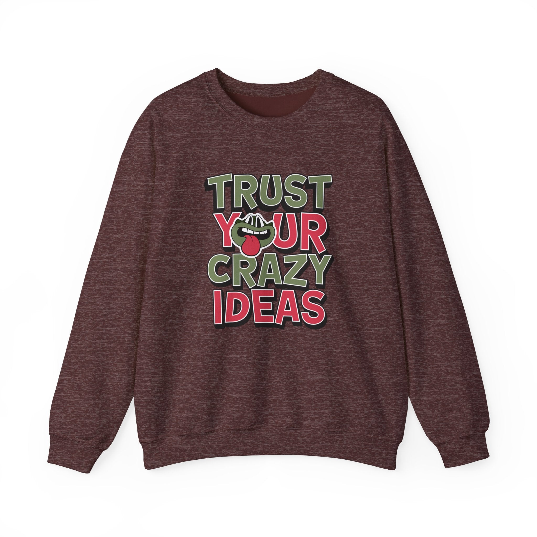 Trust Your Crazy Idea- Sonhco Sweatshirt