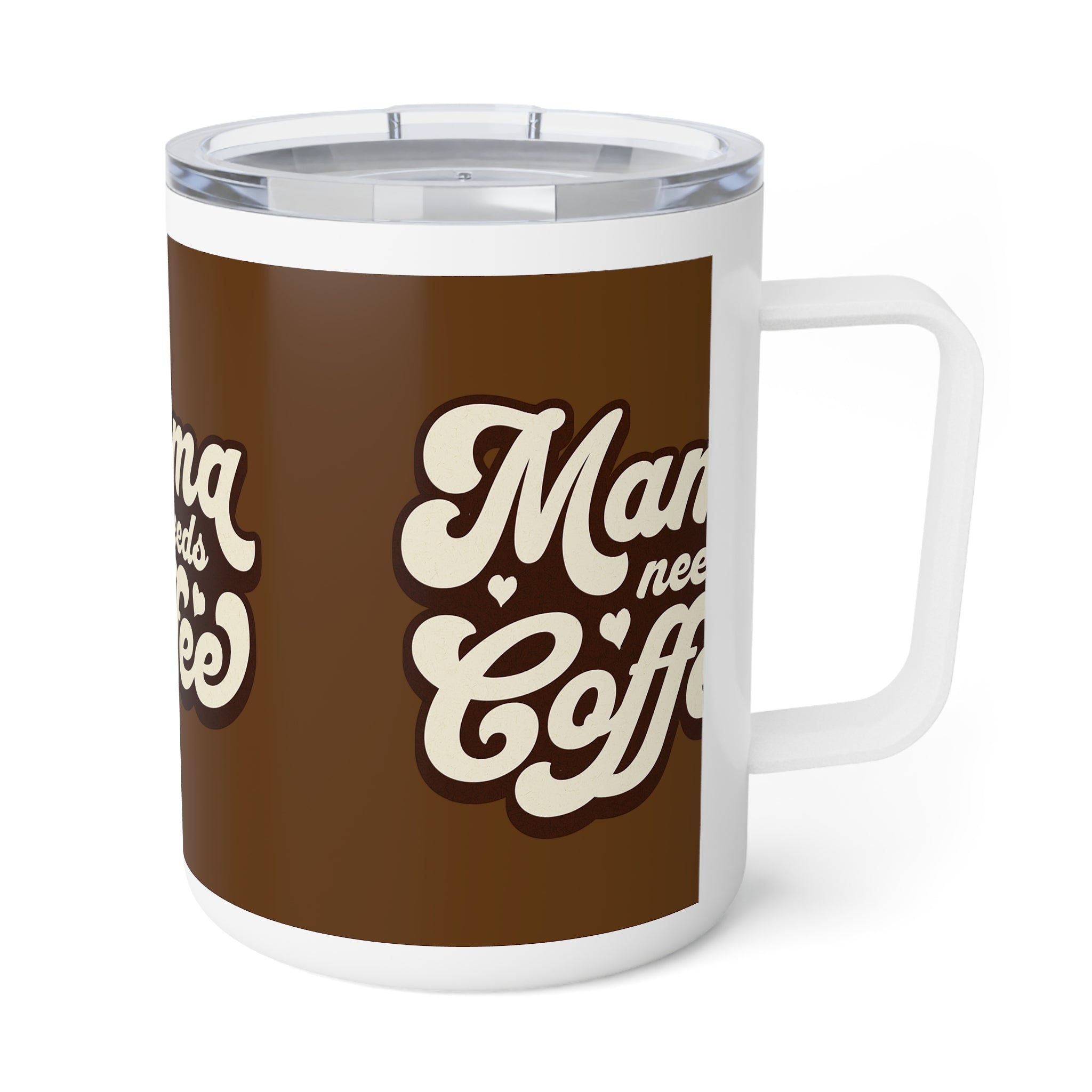 Mama needs Coffe Mug- Drinkware for Coffee Lovers, 10oz Insulated Design