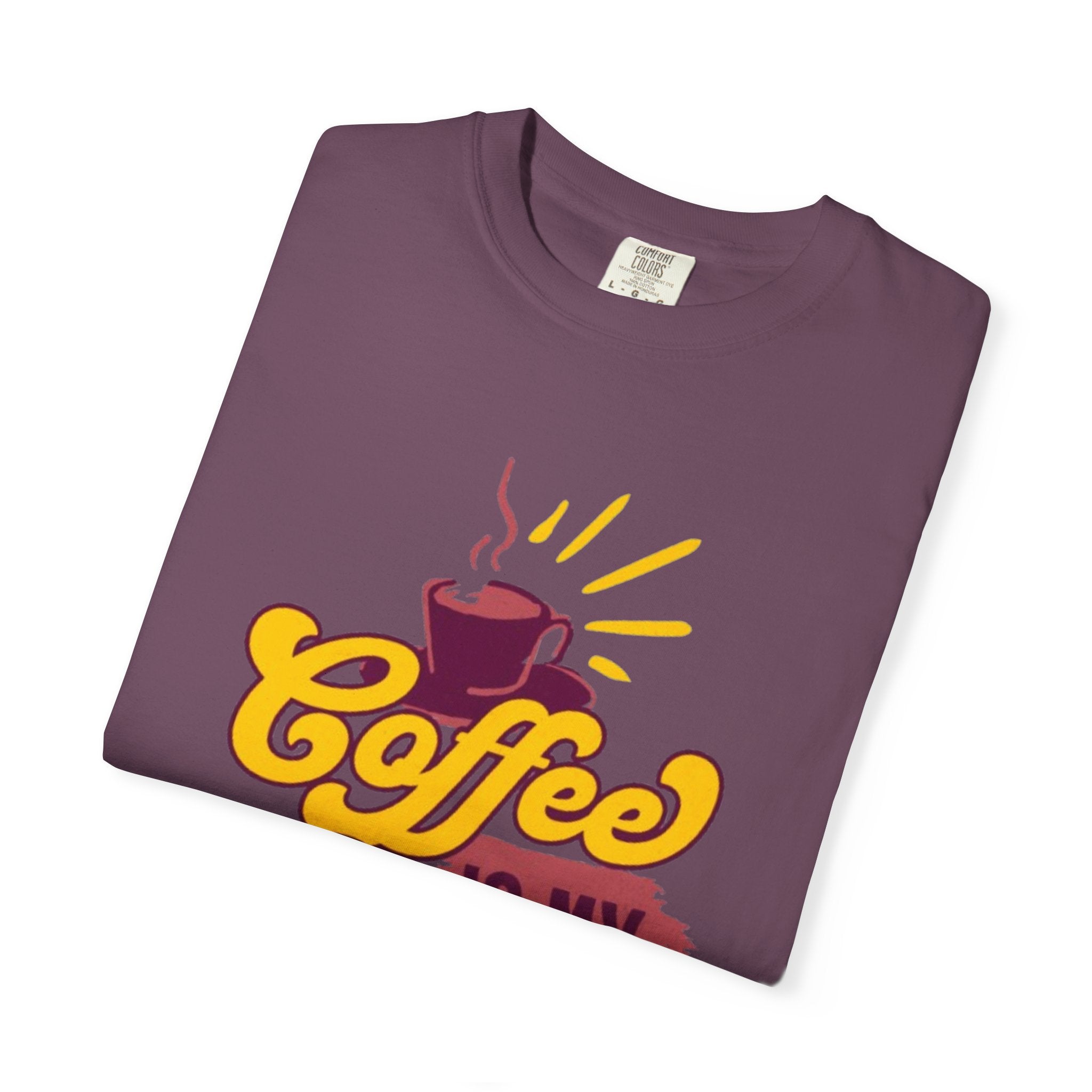 Coffee is My Love Language Unisex Garment-Dyed T-Shirt