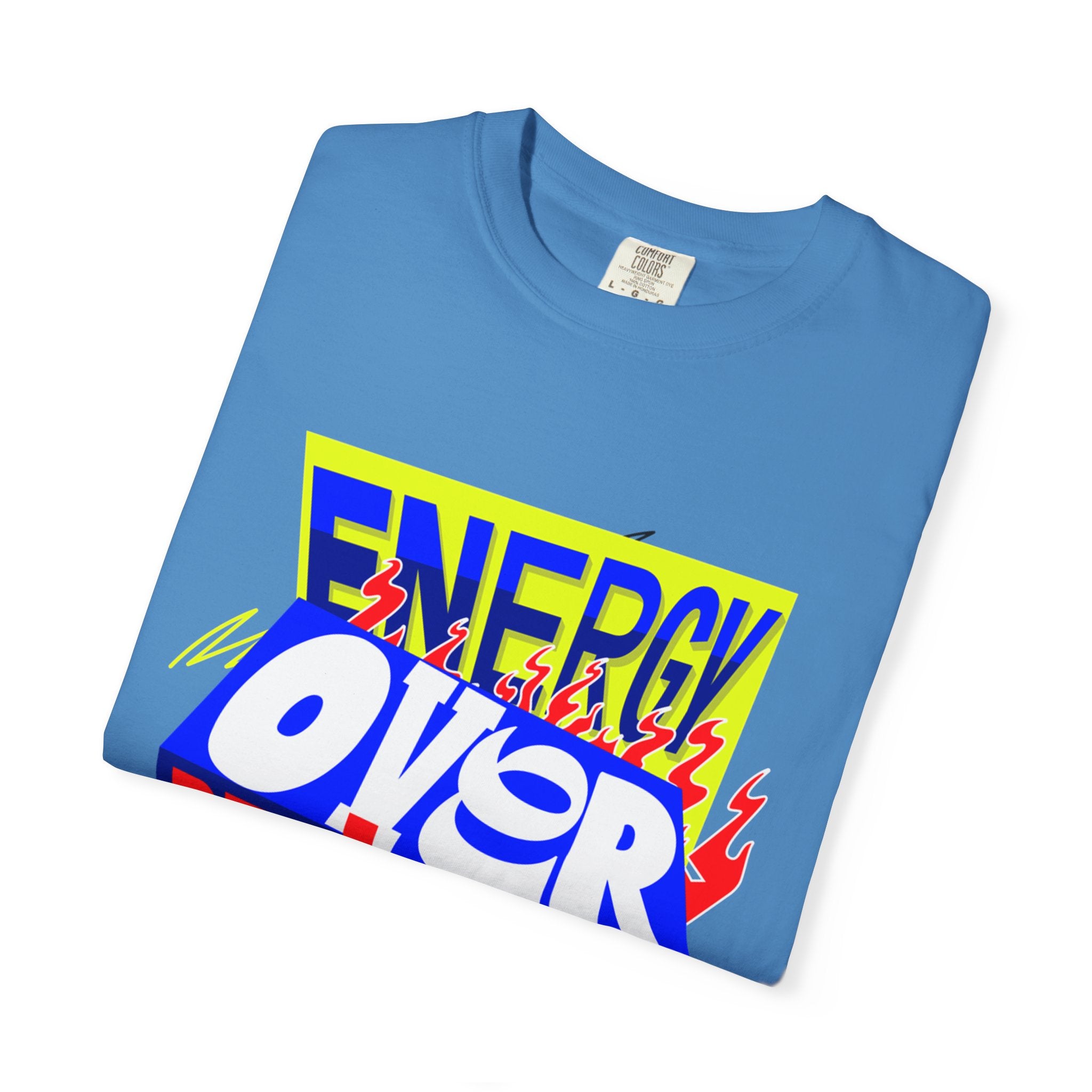Energy Over Perfection 2026 unisex Garment-Dyed T-Shirt