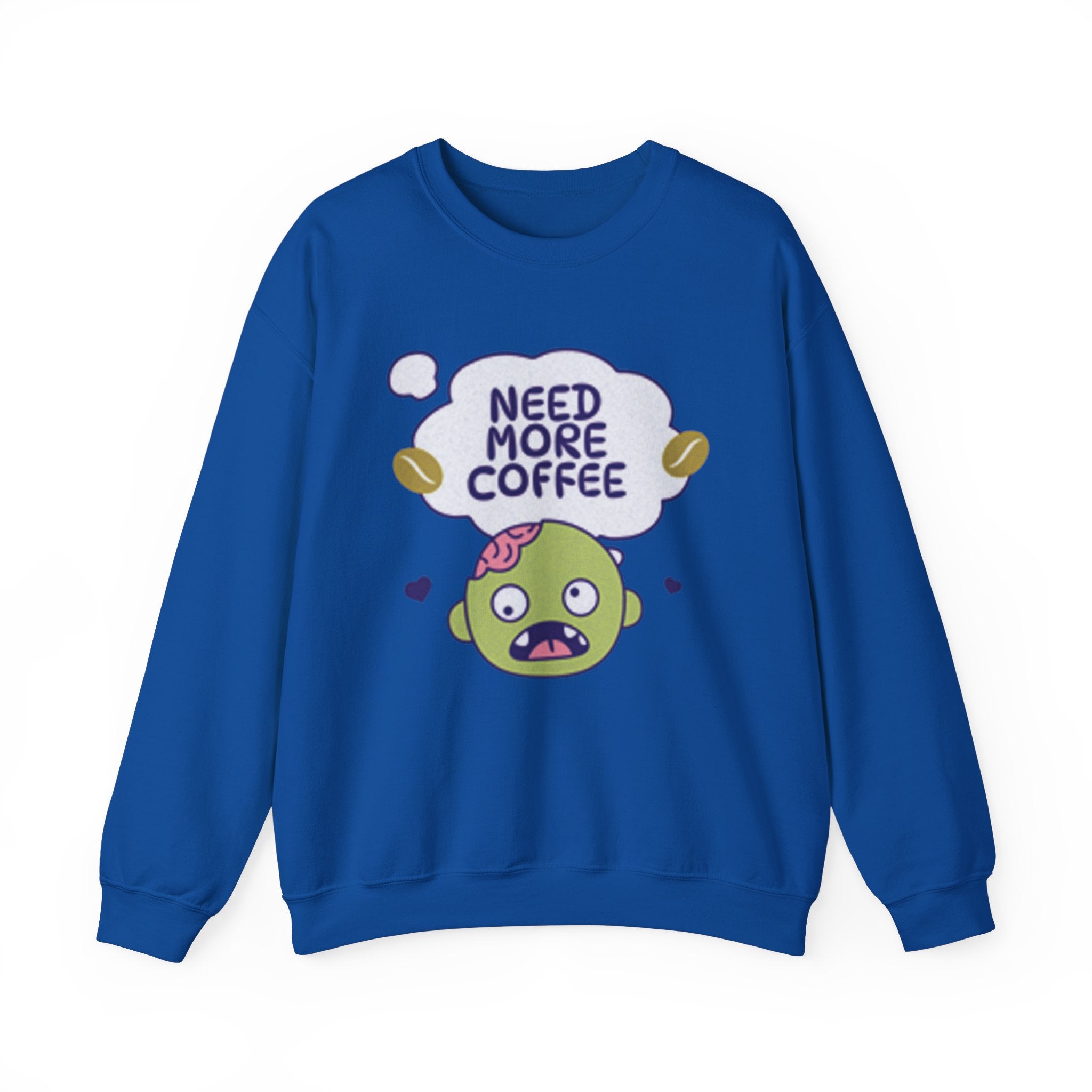 Need More Coffee - Sonhco Coffee Lovers Sweatshirt