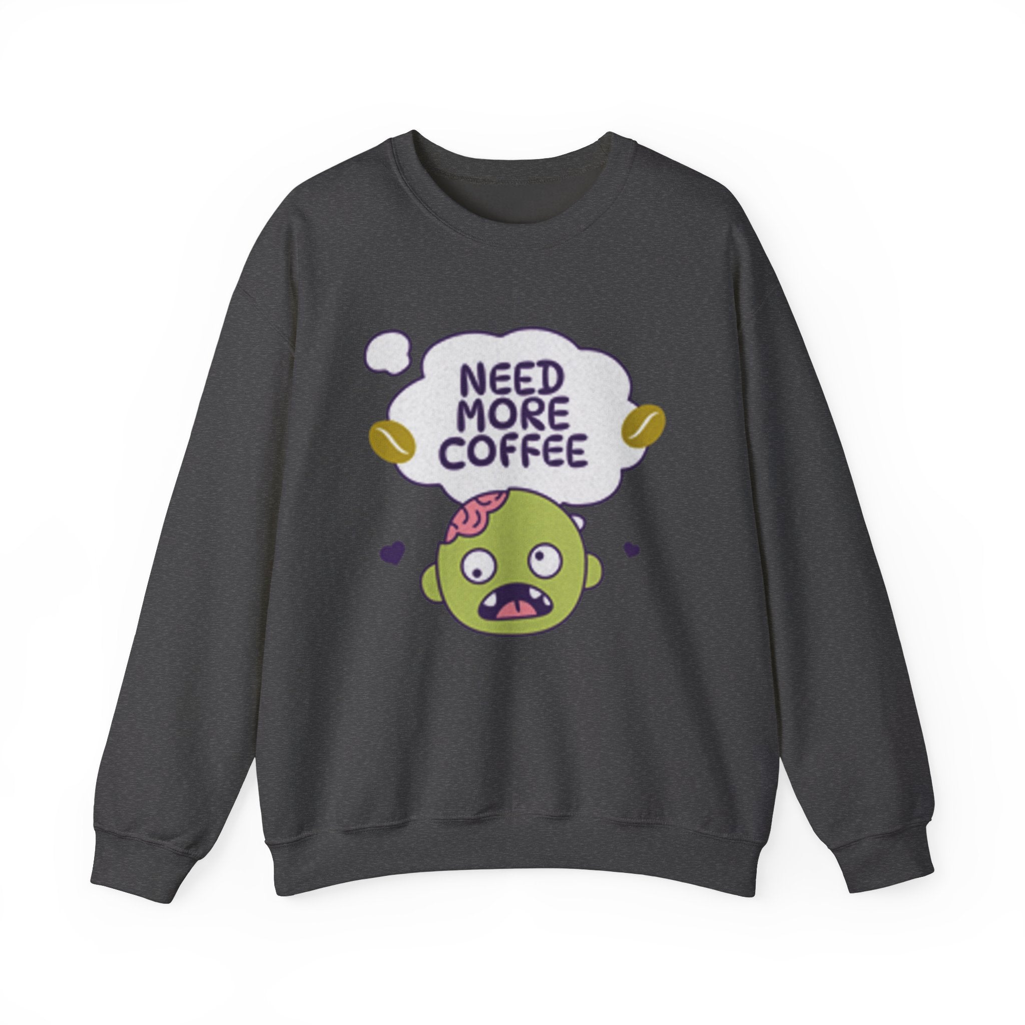 Need More Coffee - Sonhco Coffee Lovers Sweatshirt