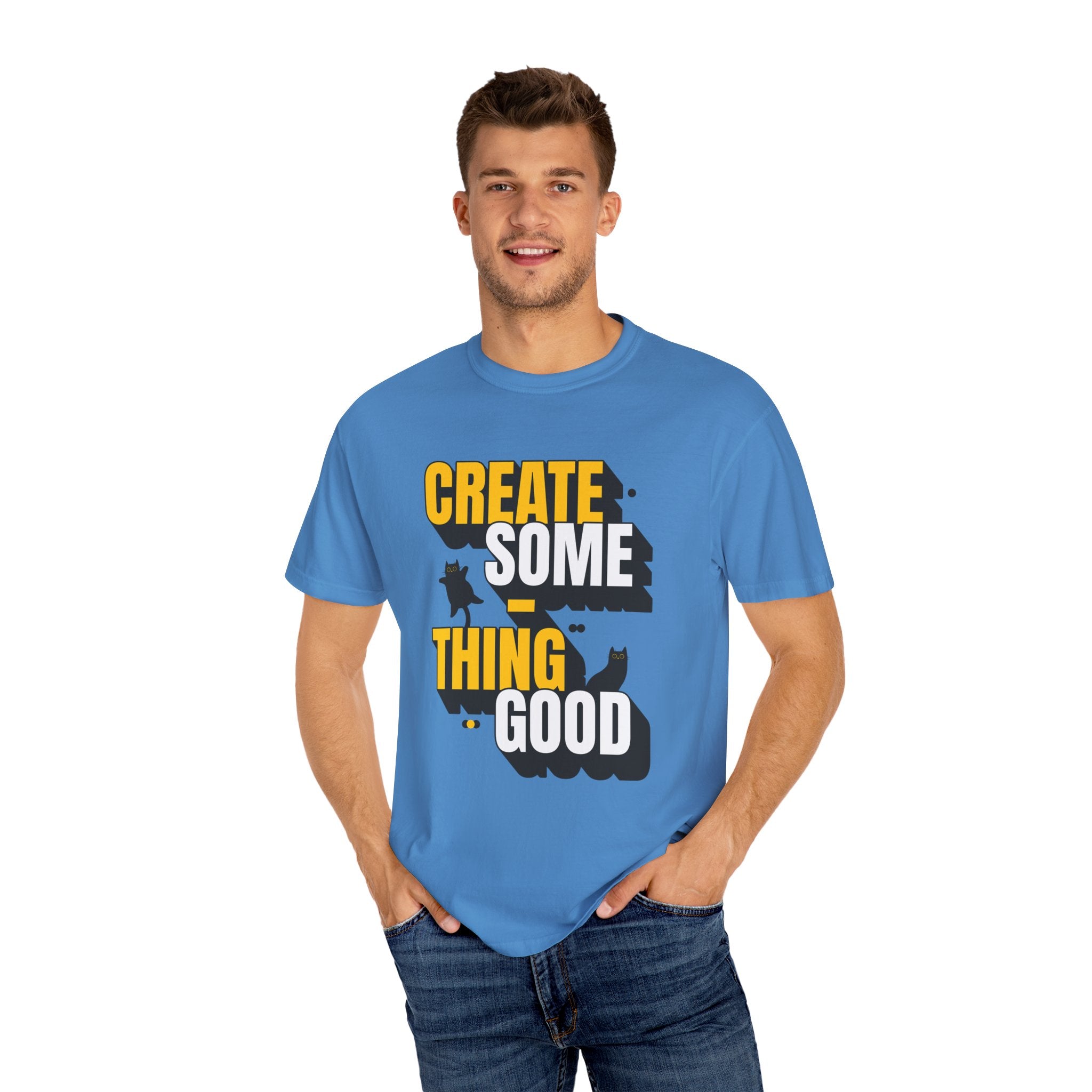 Create Someting Good Unisex Garment-Dyed T-Shirt