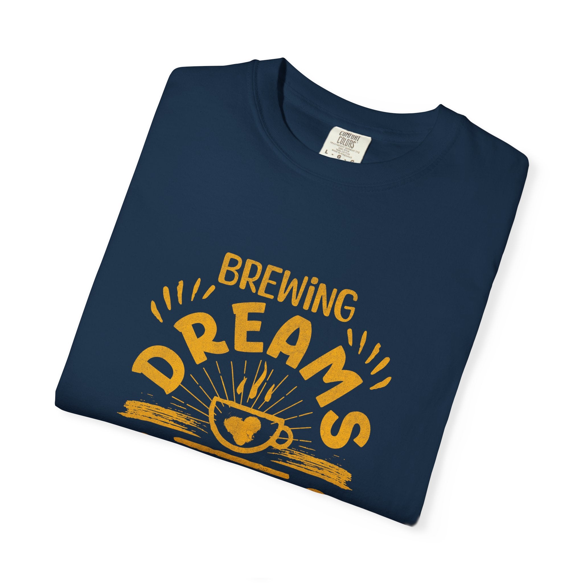 Brewing Dreams Unisex Garment-Dyed T-Shirt