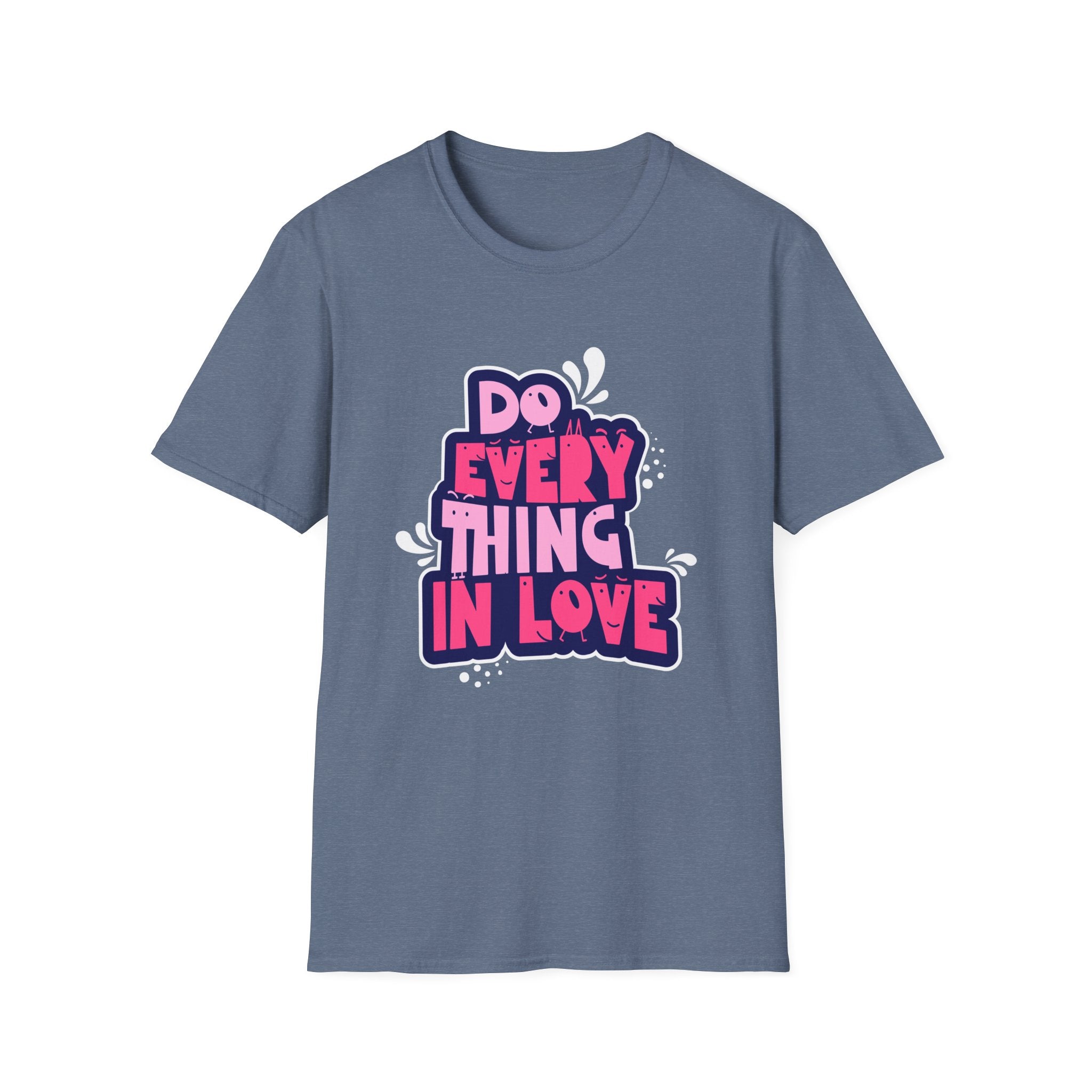 Do Everything In Love - Sonhco T-Shirt