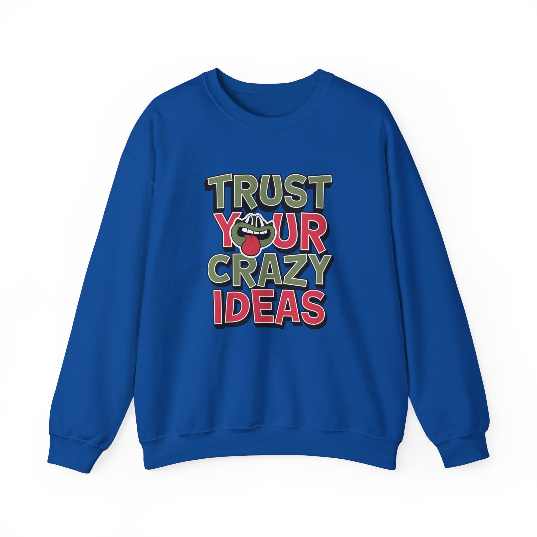 Trust Your Crazy Idea- Sonhco Sweatshirt