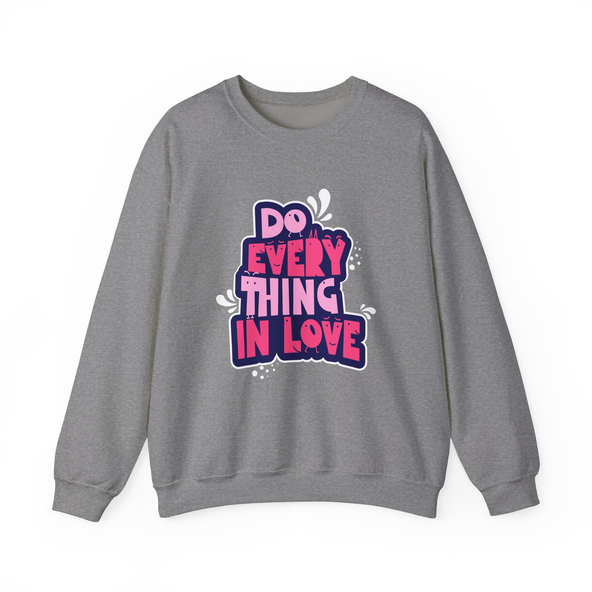 Do Everything In Love - Sonhco Sweatshirt