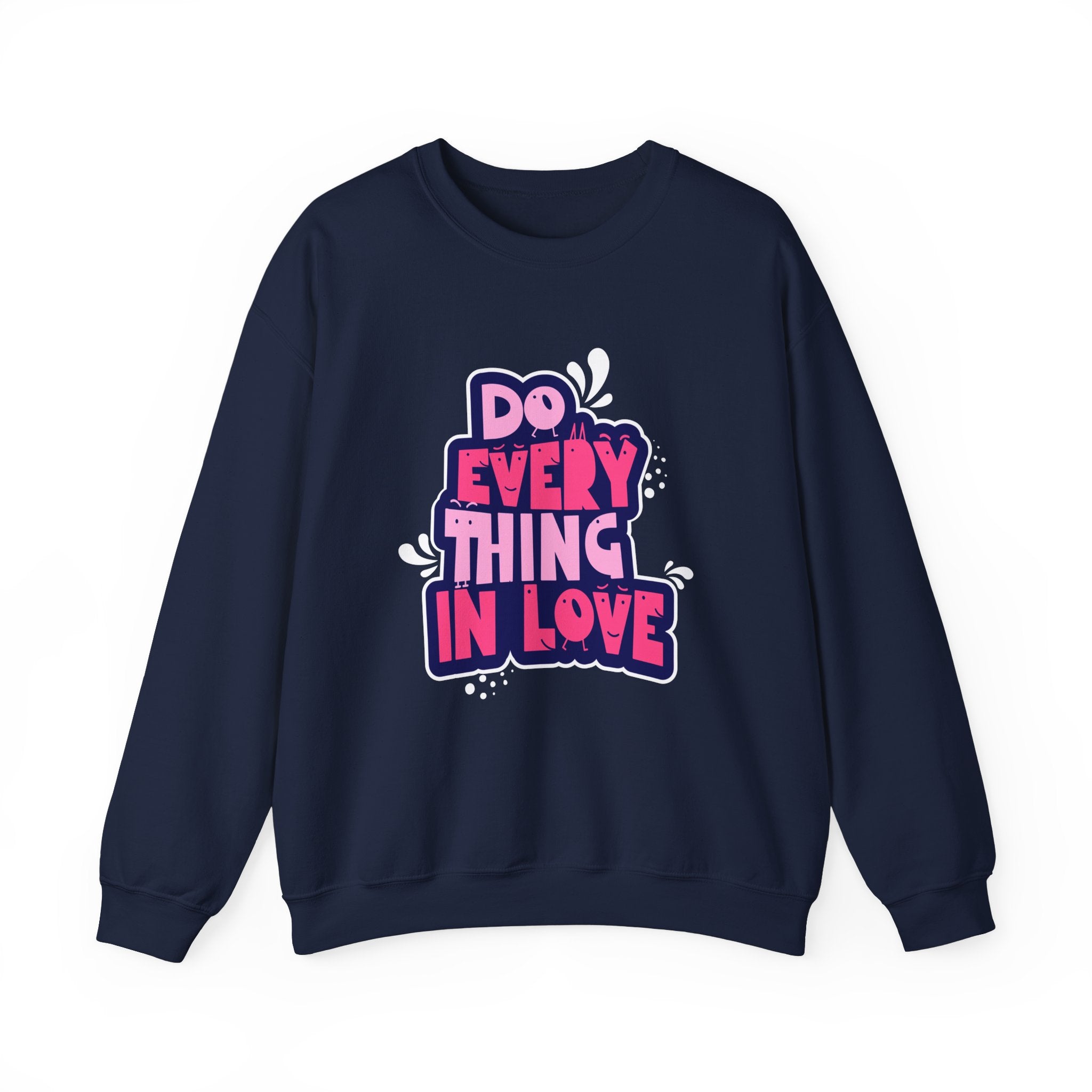 Do Everything In Love - Sonhco Sweatshirt