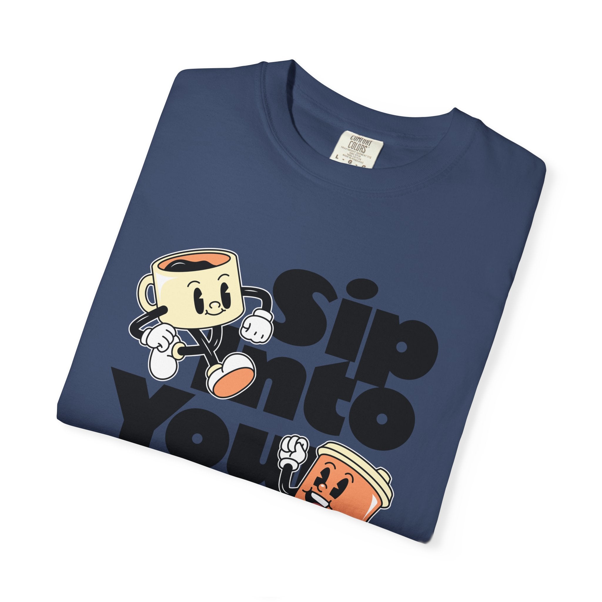 Dyed T-Shirt - Sip Into Your Day Design