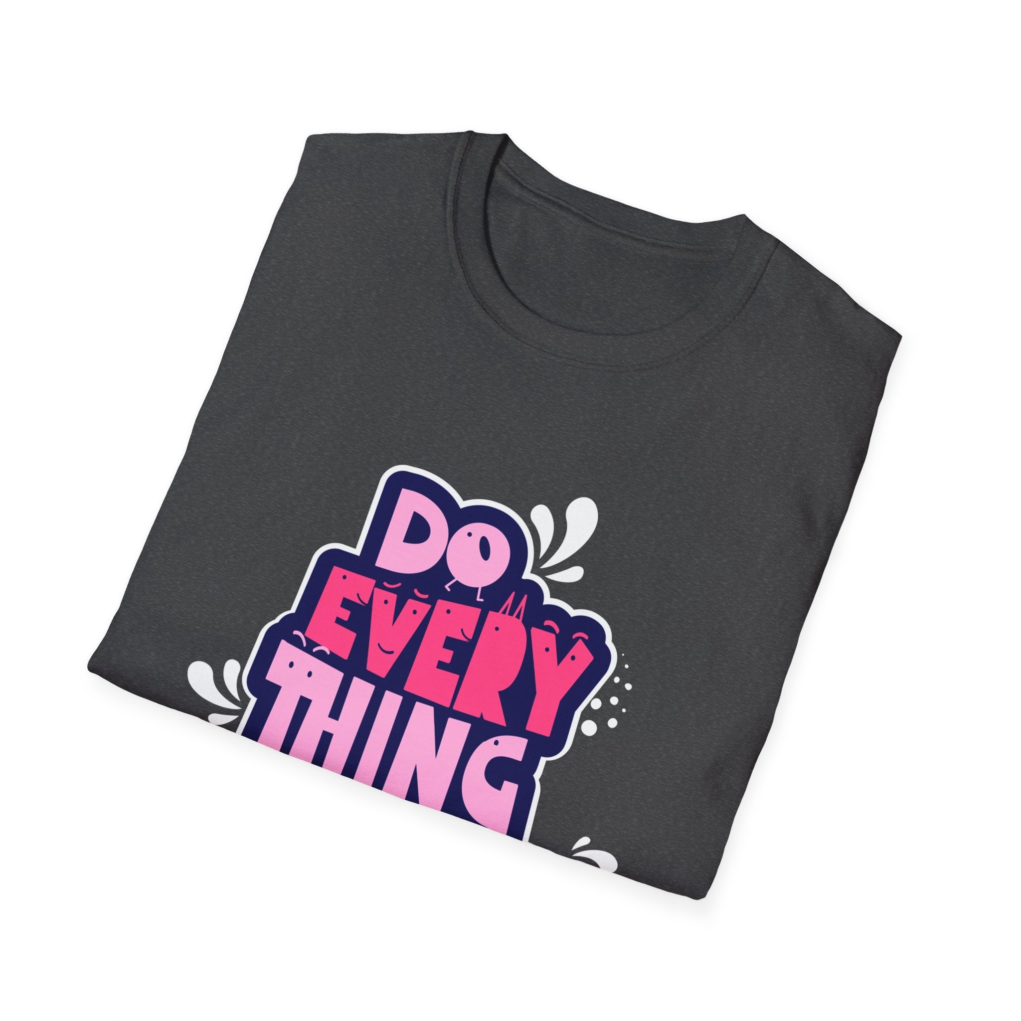 Do Everything In Love - Sonhco T-Shirt