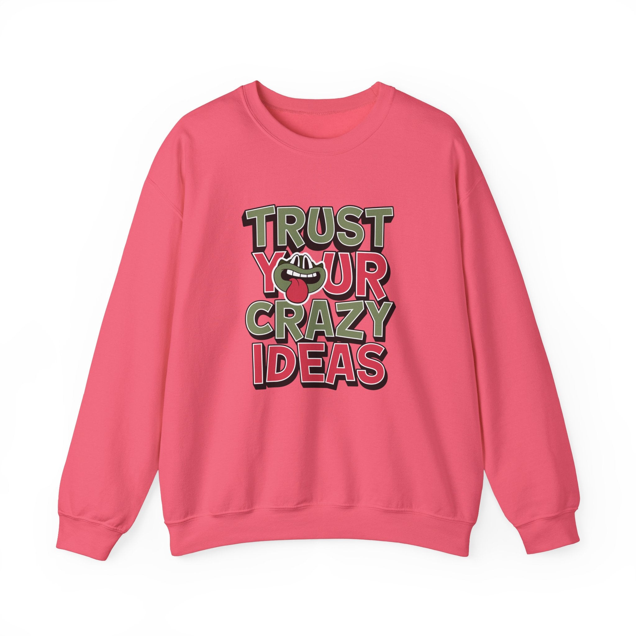 Trust Your Crazy Idea- Sonhco Sweatshirt