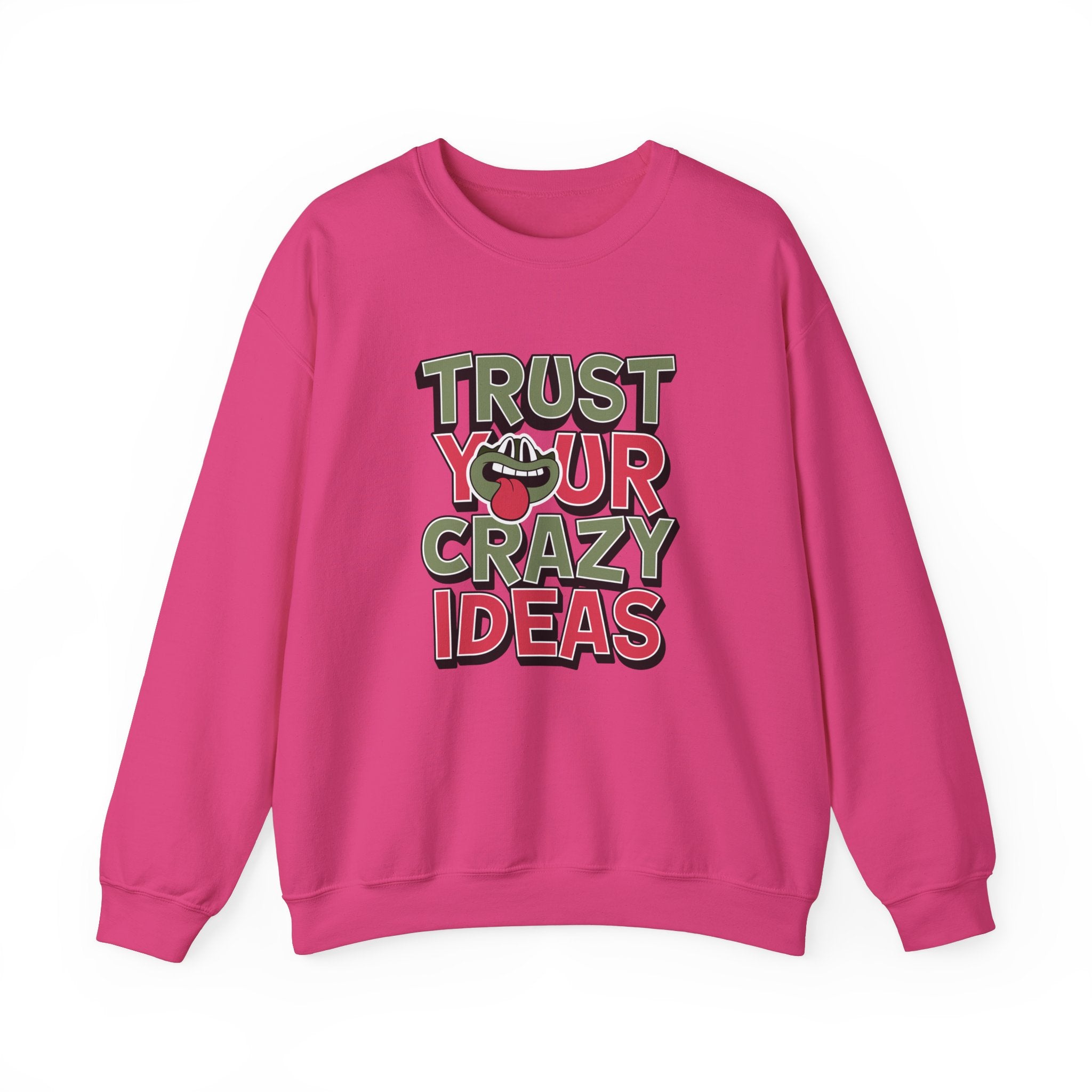 Trust Your Crazy Idea- Sonhco Sweatshirt