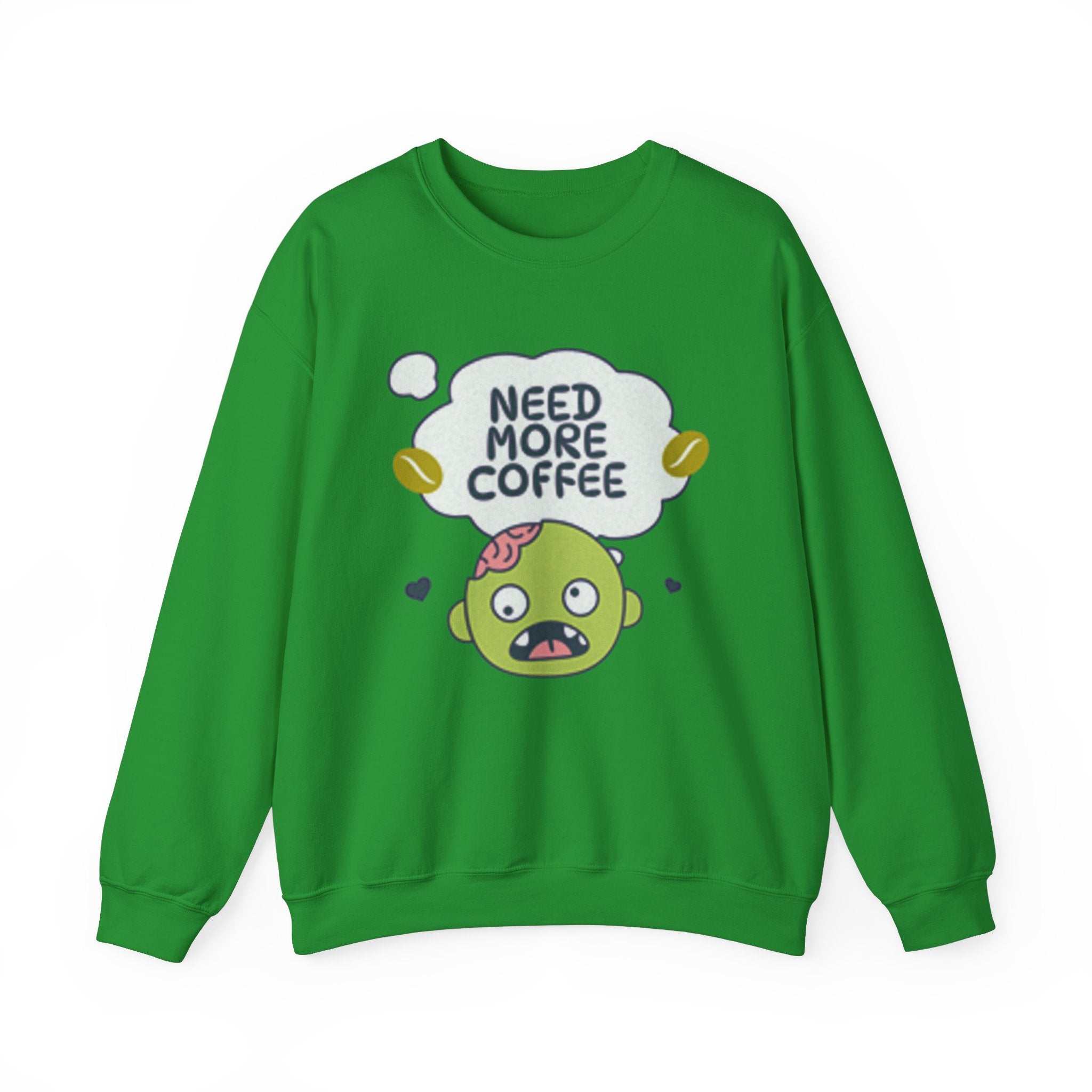 Need More Coffee - Sonhco Coffee Lovers Sweatshirt