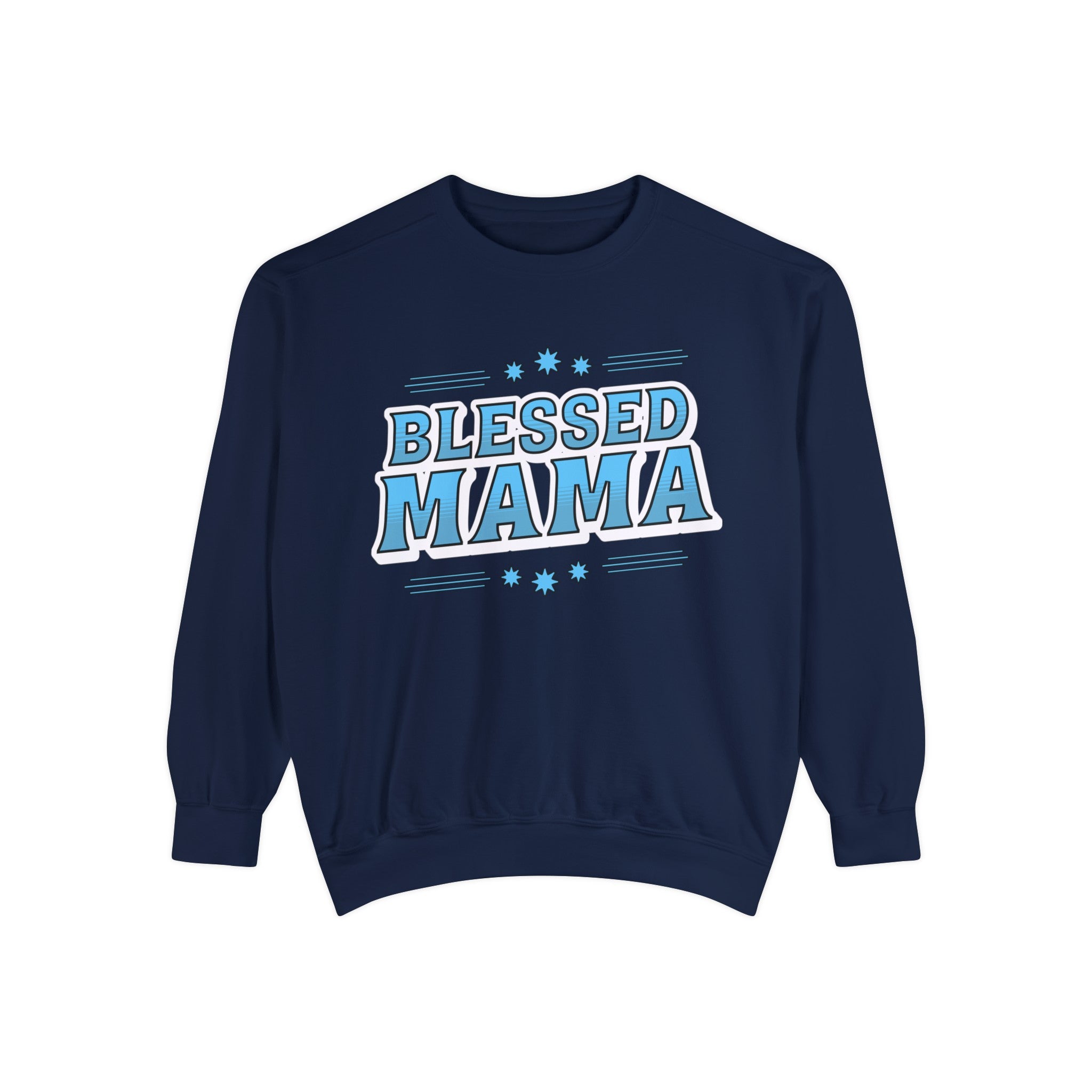 Blessed Mama - Unisex Garment-Dyed Sweatshirt